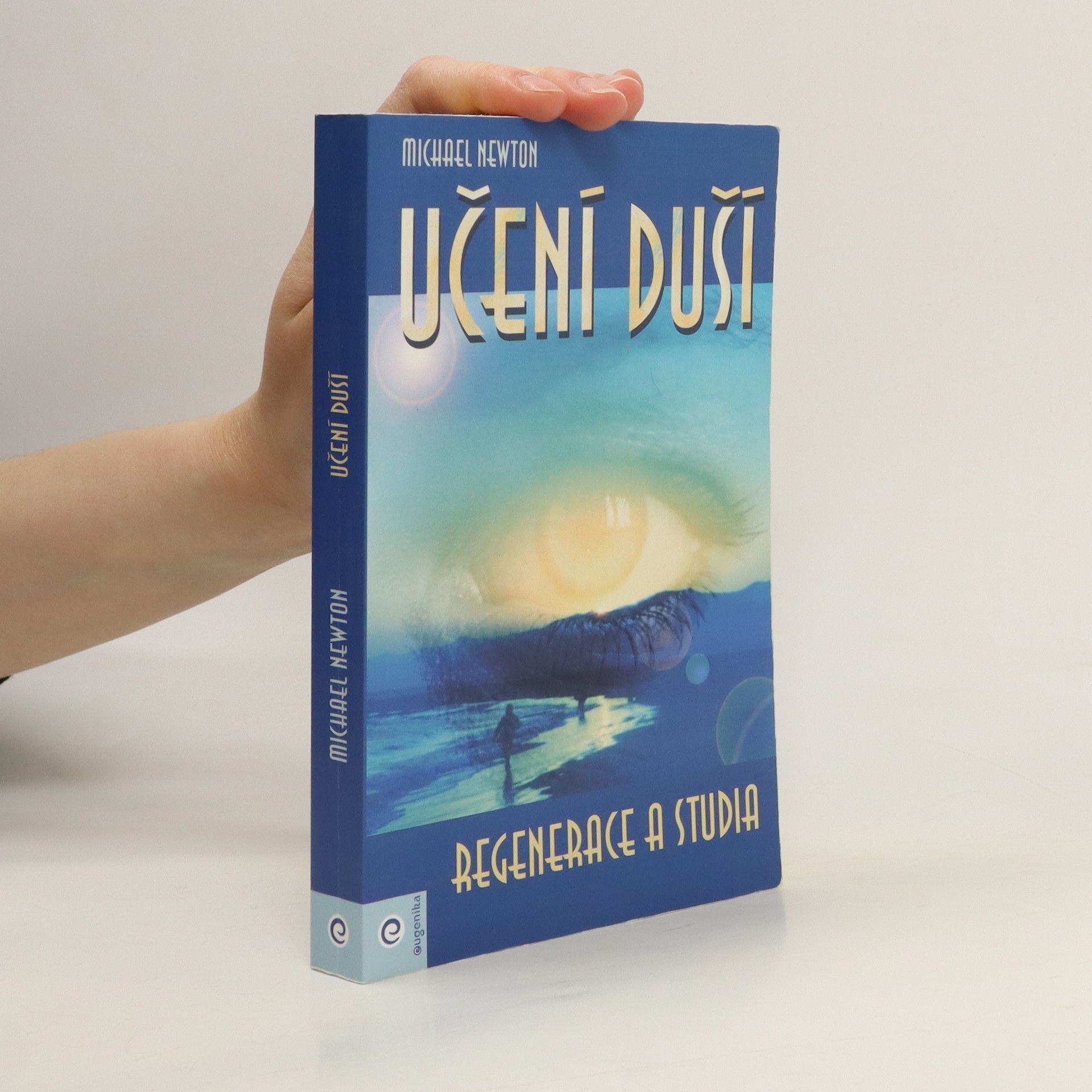 Michael Newton Učení duší. Regenerace a studia