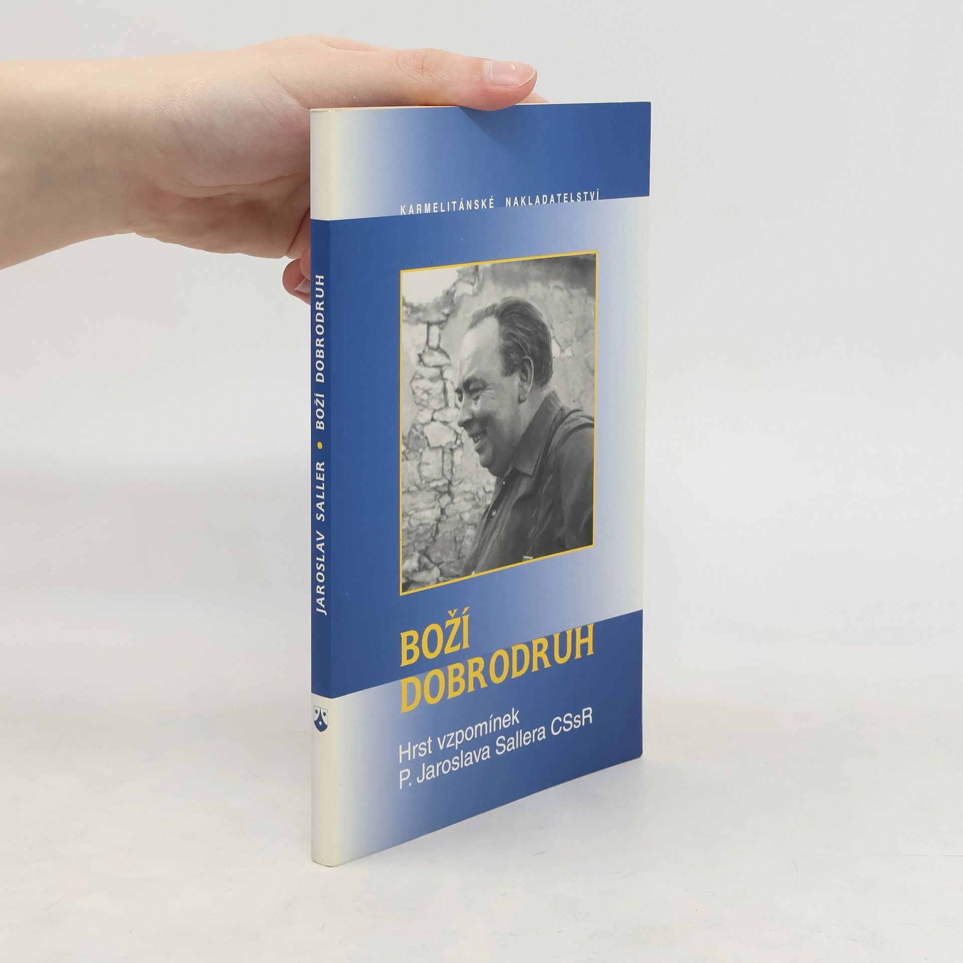 Jaroslav Saller Boží dobrodruh