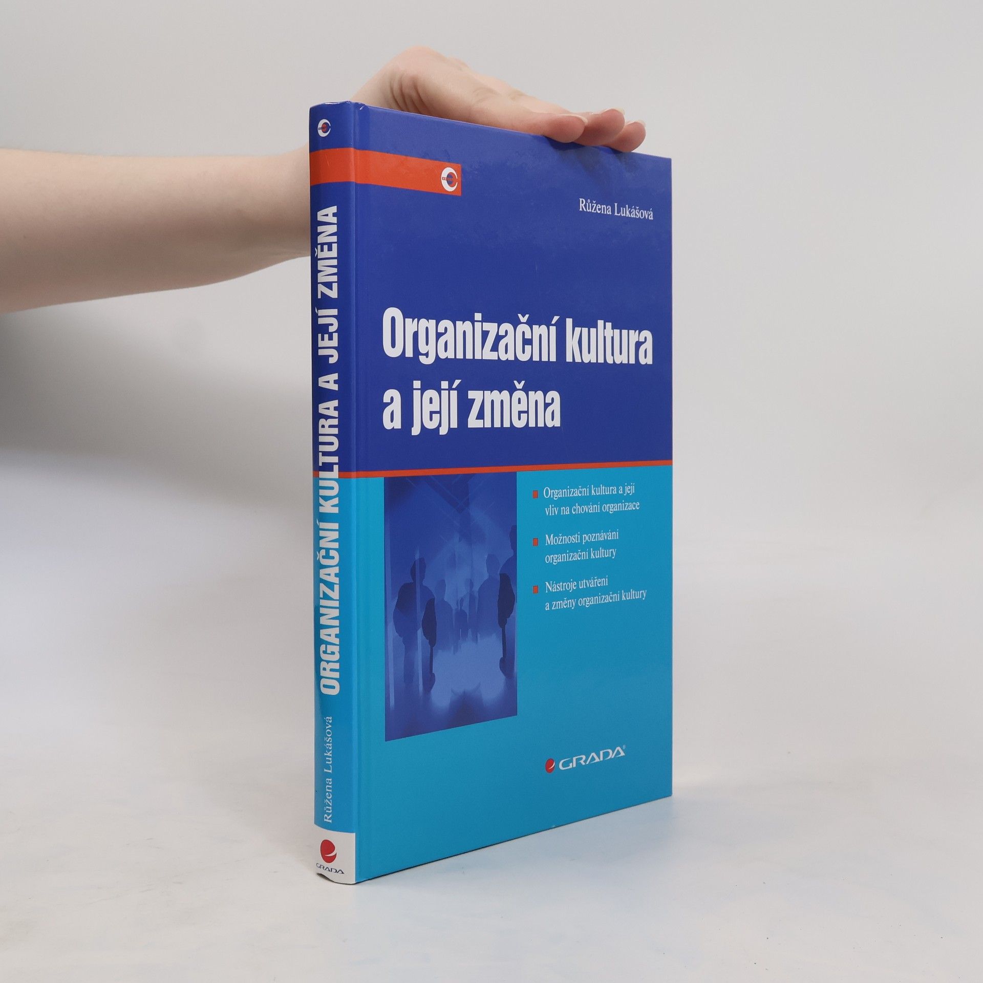 Růžena Lukášová Organizační kultura a její změna