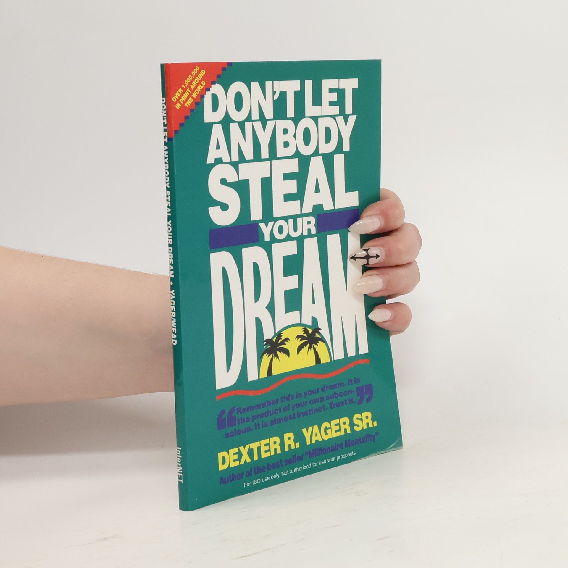 Dexter Yager Don't Let Anybody Steal Your Dream