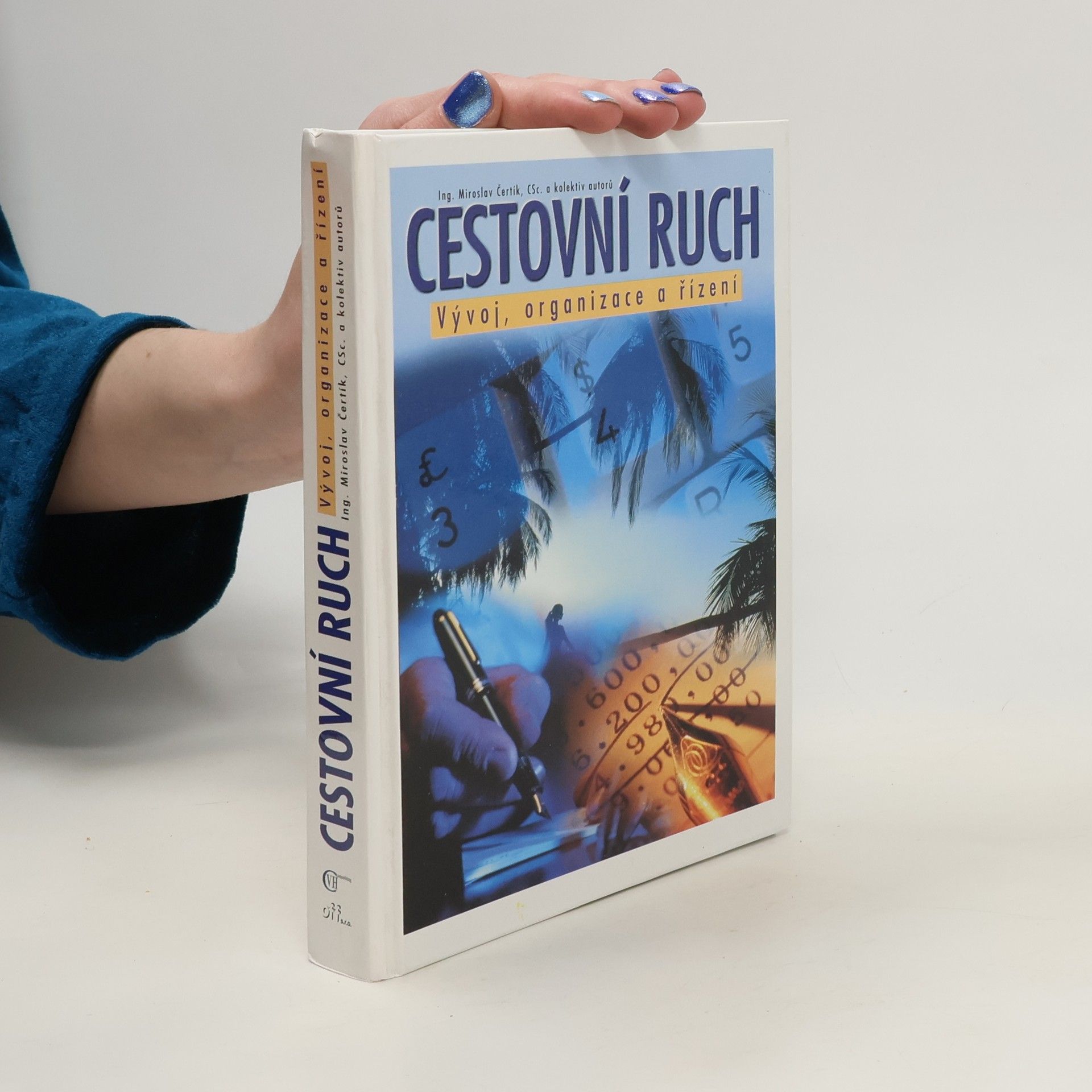 Miroslav Čertík Cestovní ruch : vývoj, organizace a řízení