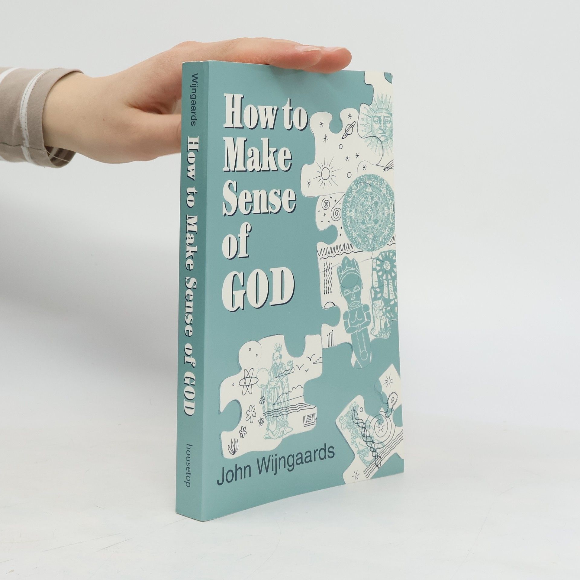 John Wijngaards How to Make Sense of God