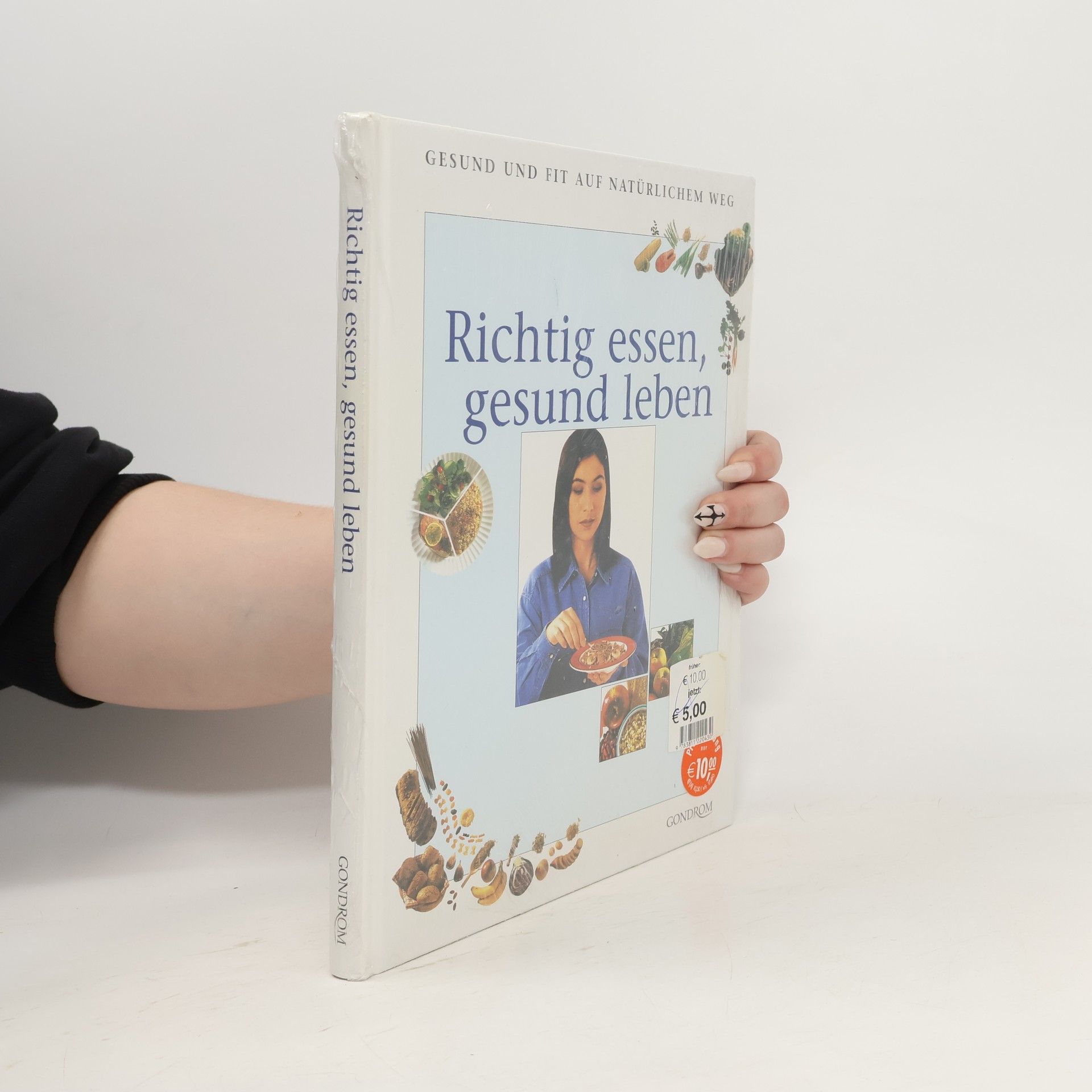 Angelika Lenz Richtig essen, gesund leben
