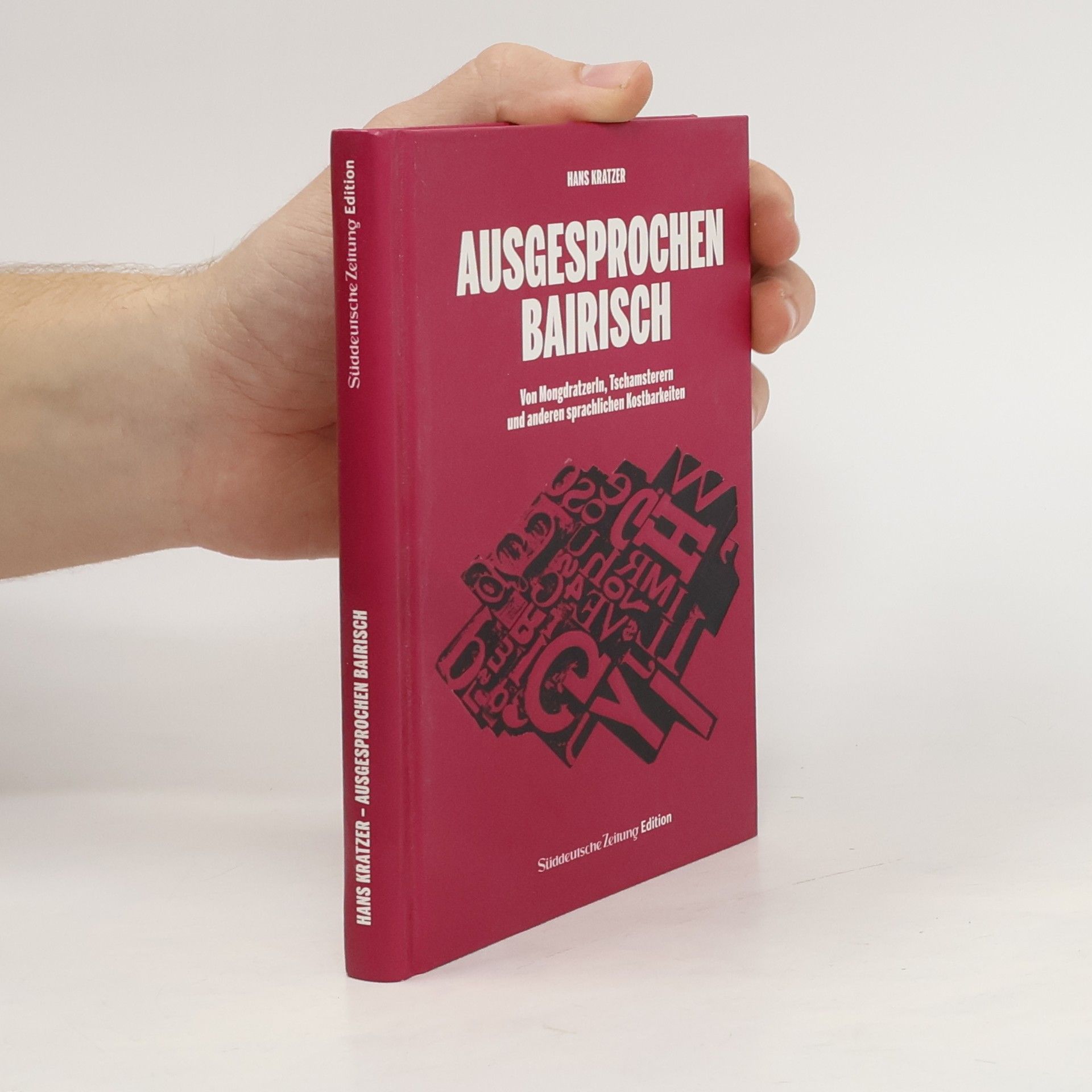 Hans Kratzer Ausgesprochen Bairisch