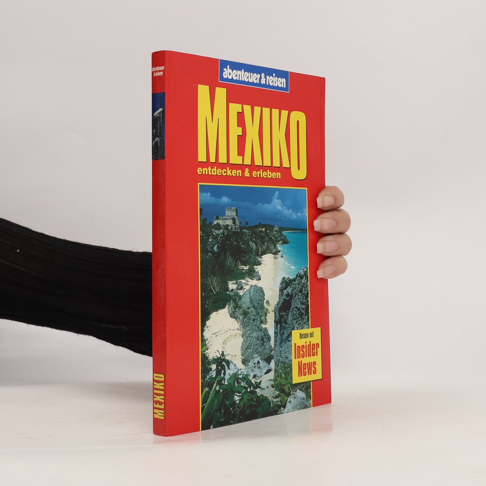 Ortrun Egalkraut Mexiko entdecken & erleben