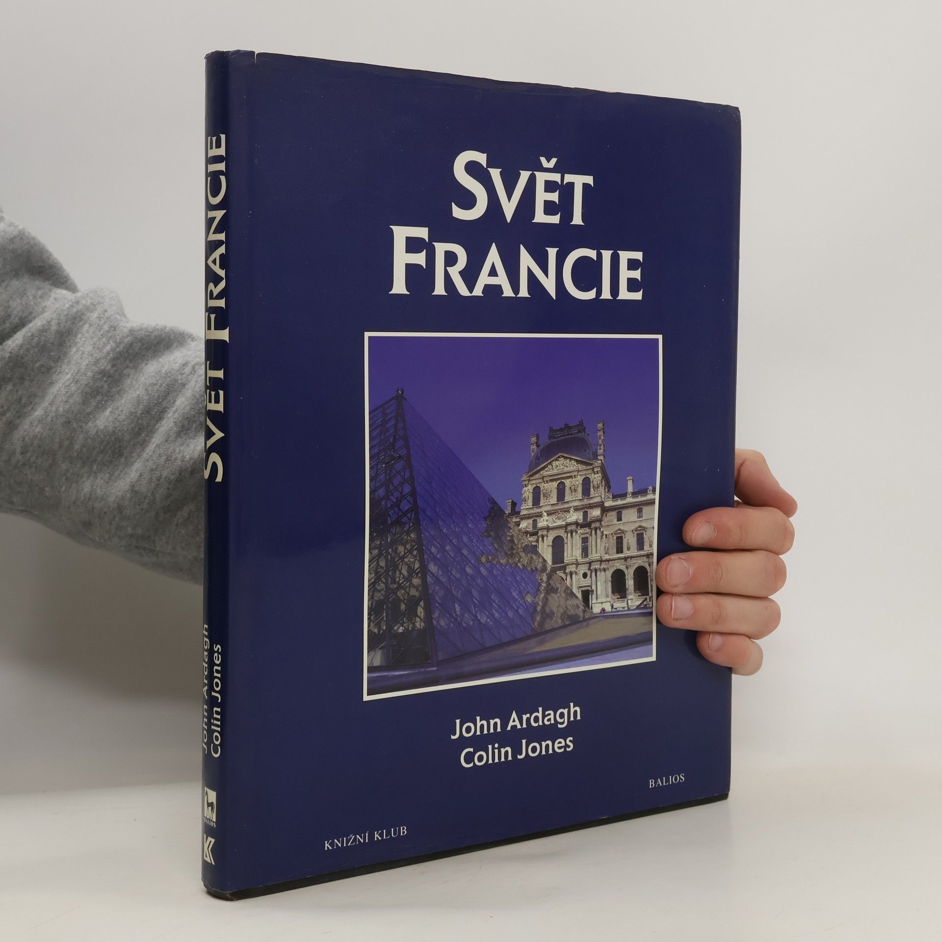 John Ardagh Svět Francie. Kulturní atlas