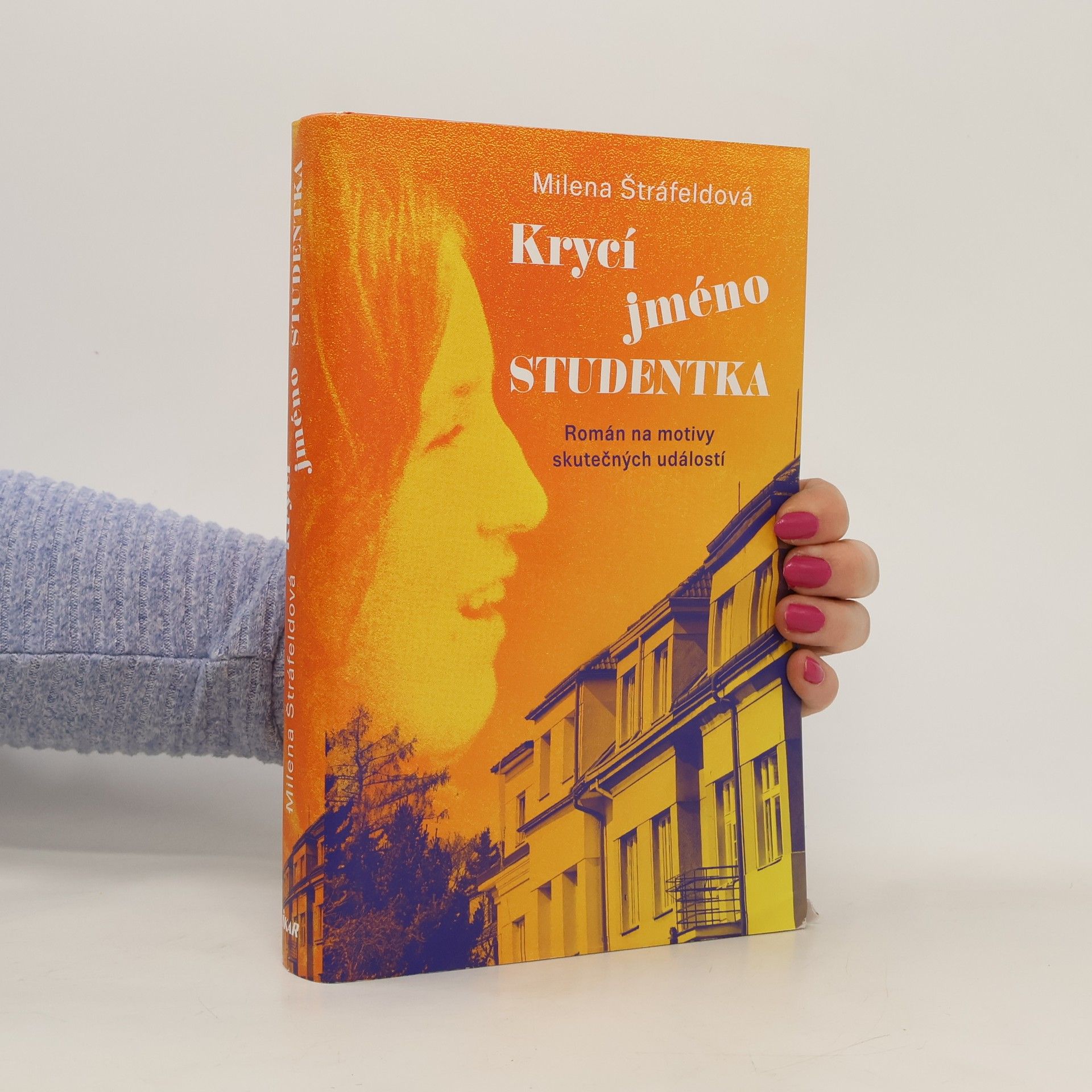 Milena Štráfeldová Krycí jméno Studentka : román na motivy skutečných událostí