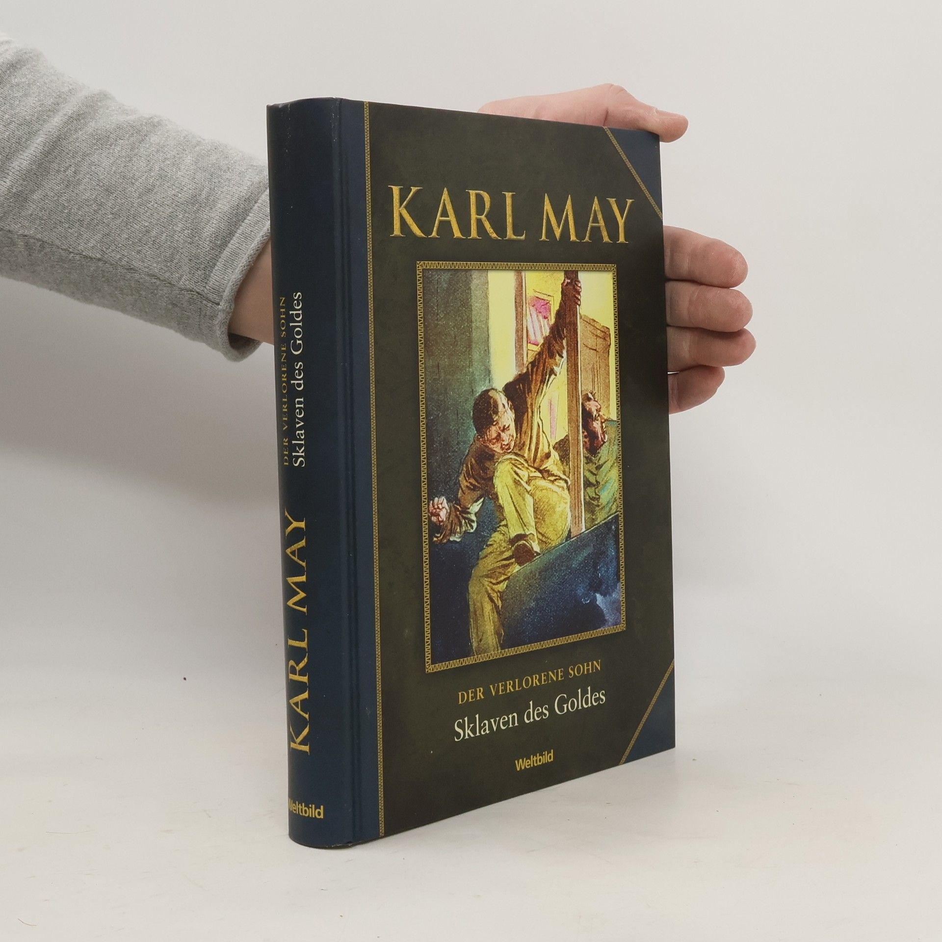 Karl May Der Verlorene Sohn IV. Sklaven des Goldes