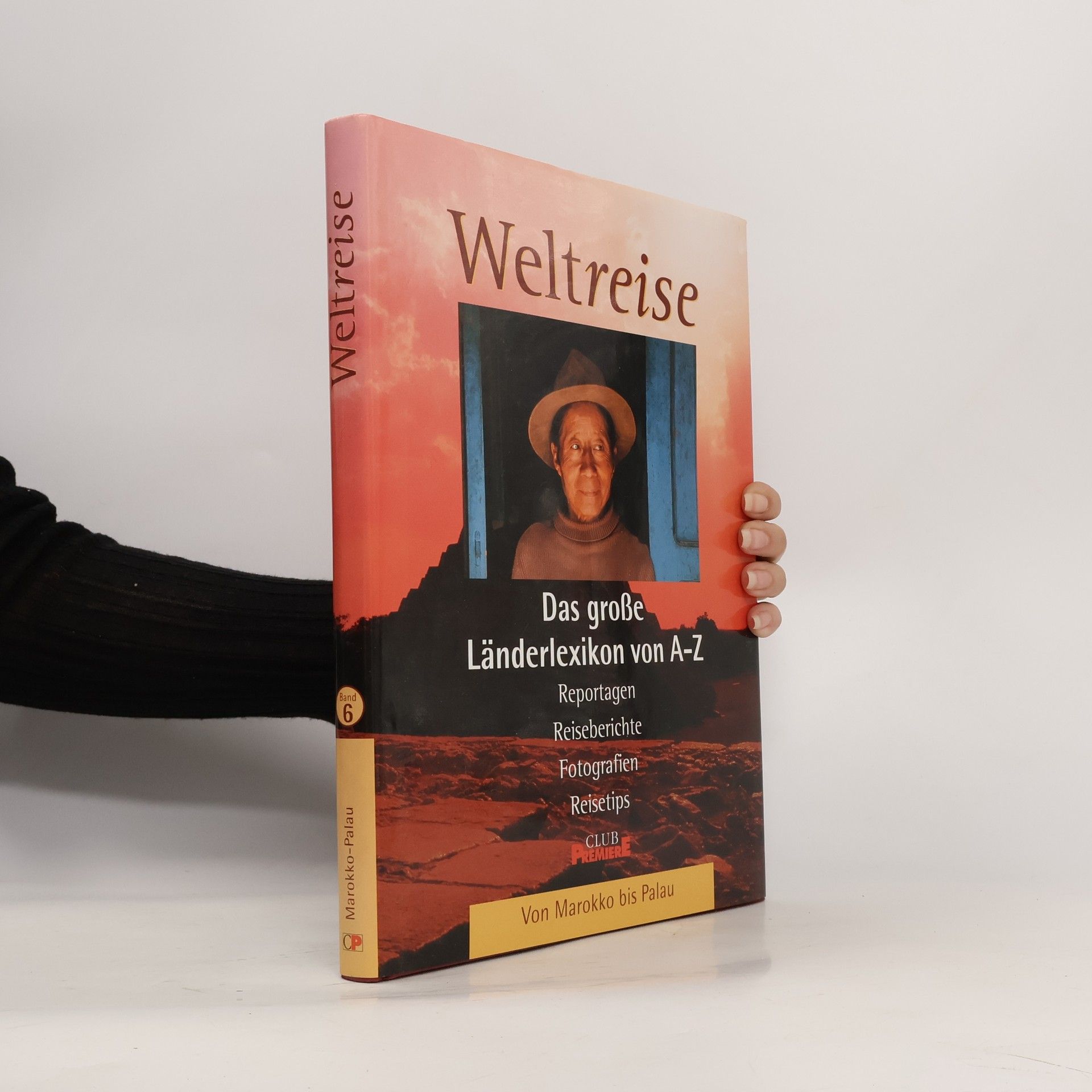 Collective Weltreise 6. Das große Länderlexikon von A-Z. Von Marokko bis Palau