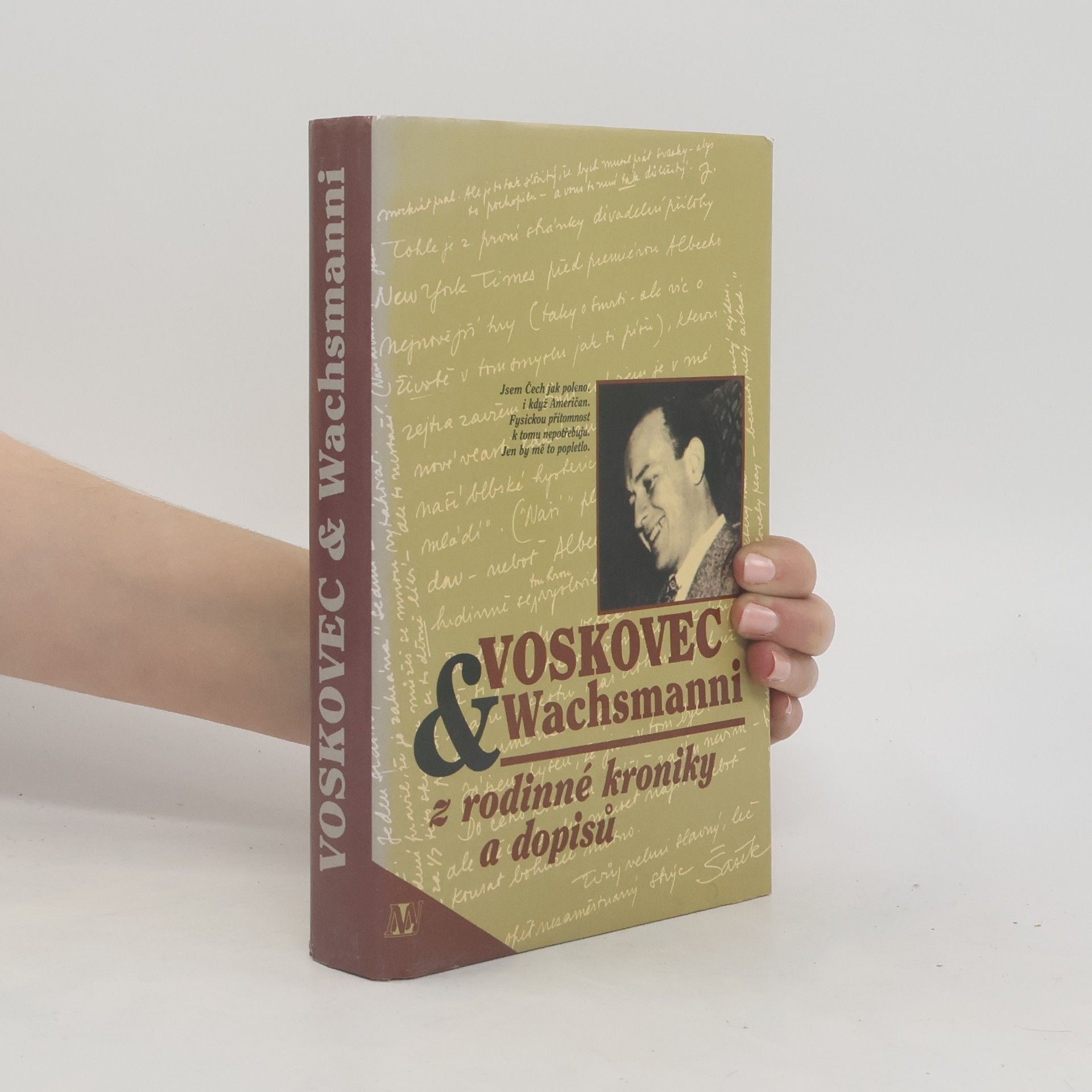 Jiří Voskovec Voskovec & Wachsmanni. Z rodinné kroniky a dopisů