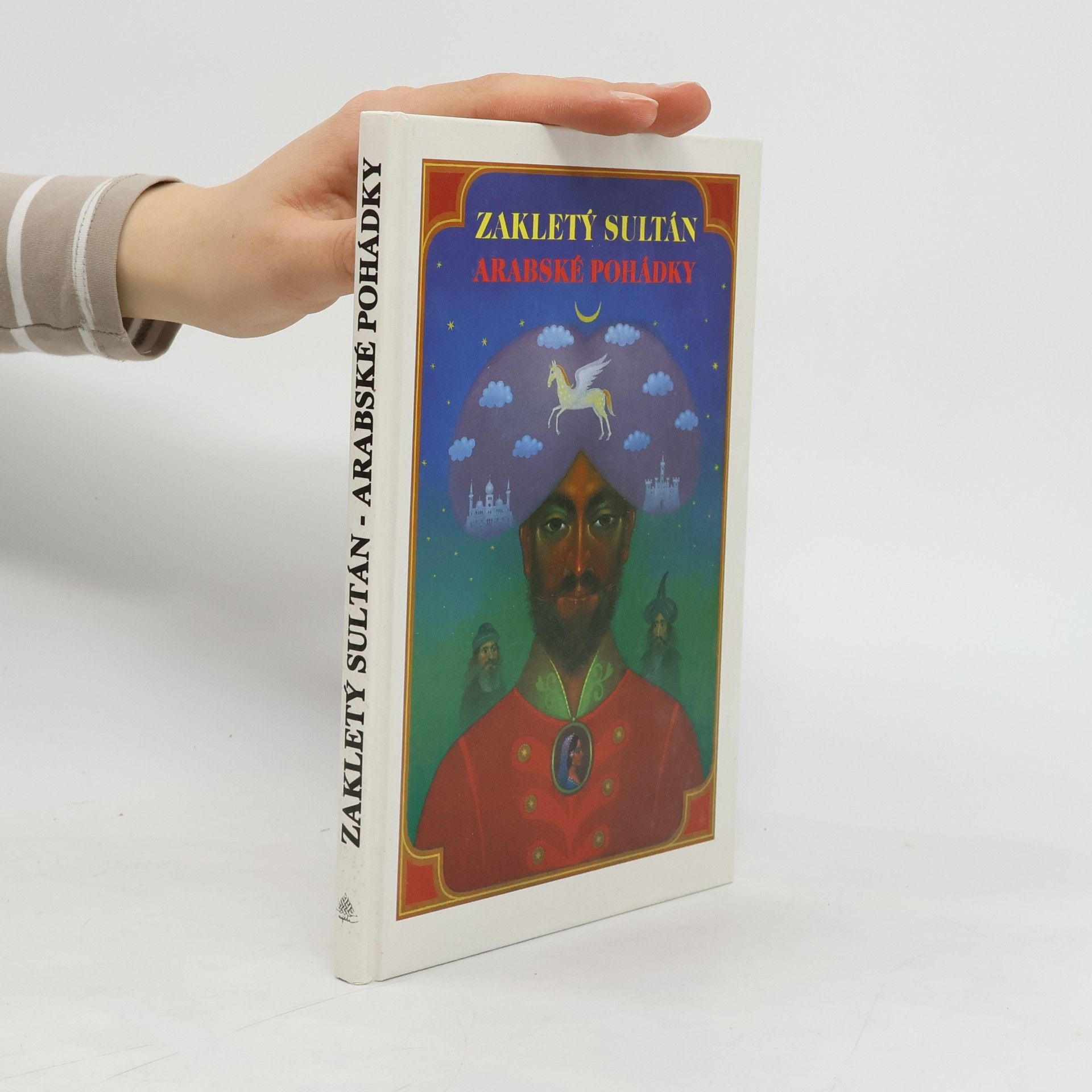 Svetozár Pantůček Zakletý sultán. Arabské pohádky.