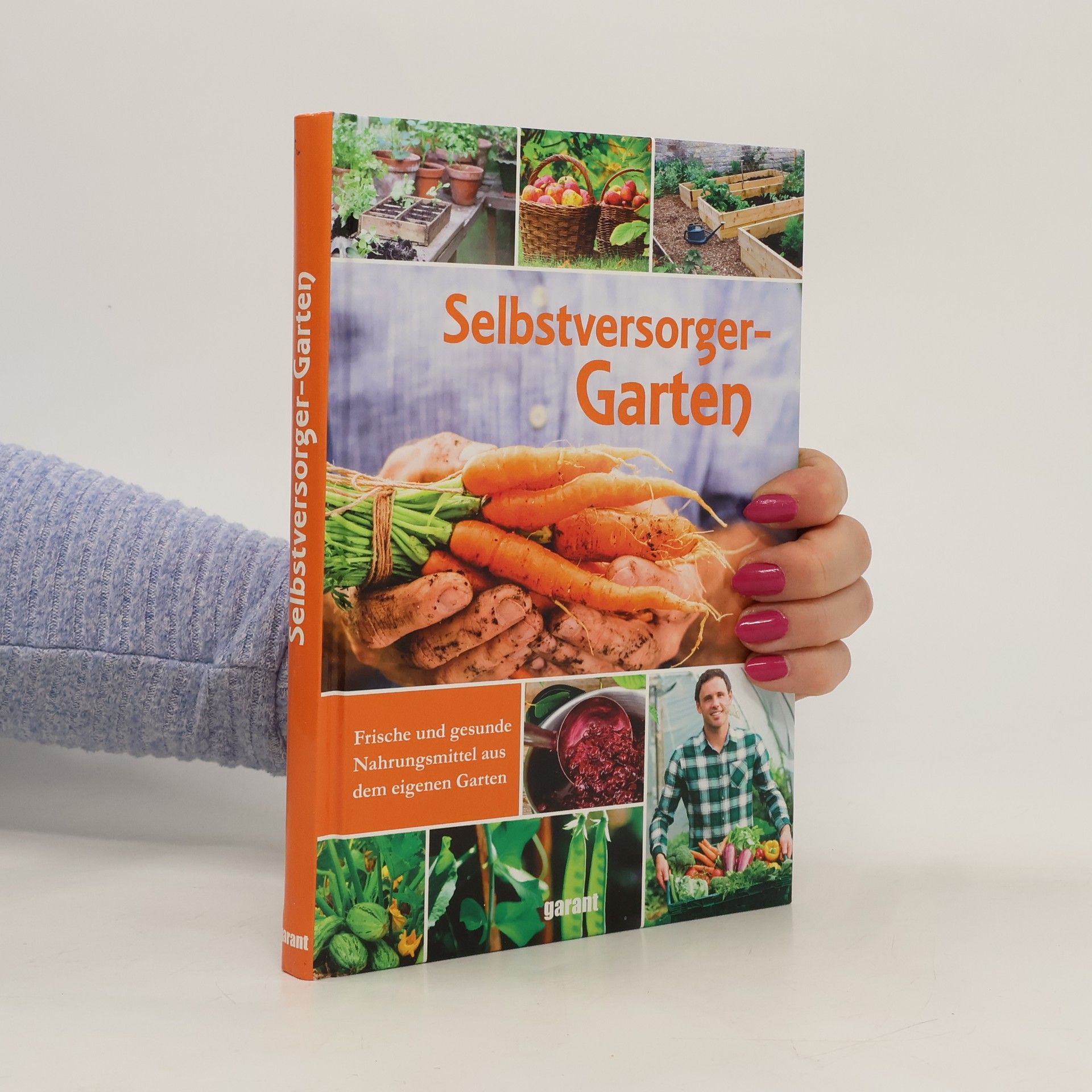 Melanie Goldmann Der Selbstversorger Garten