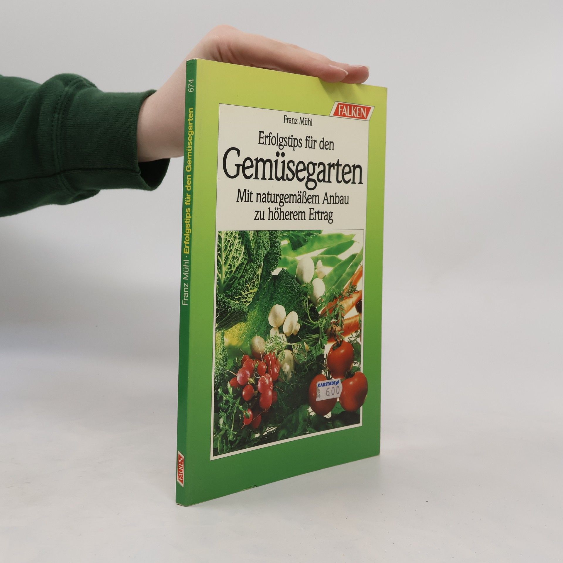 Franz Mühl Erfolgstips für den Gemüsegarten