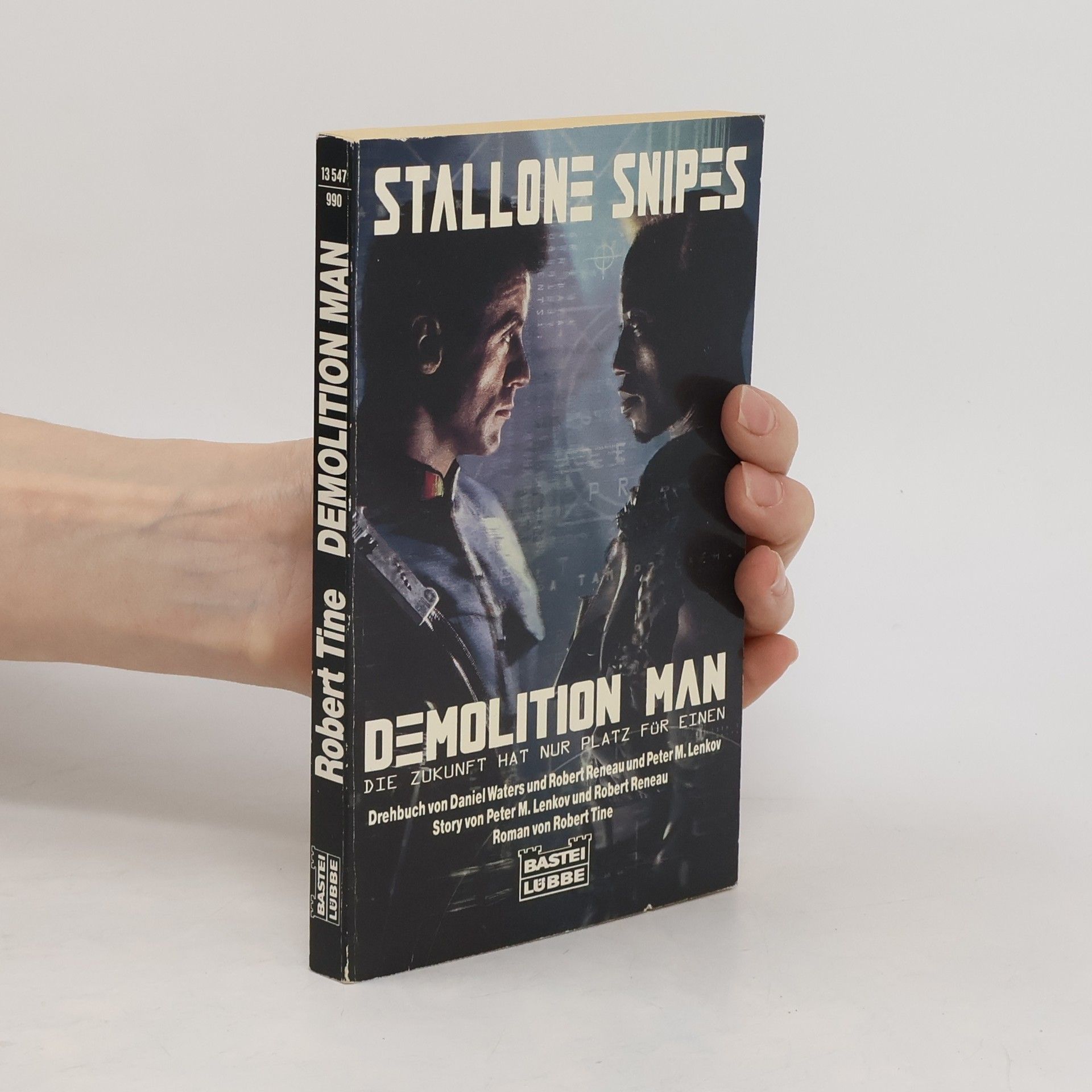 Richard Osborne Demolition Man. Die Zukunft hat nur Platz für einen. Roman nach d. Filmstory v. Peter M. Lenkow u. Robert Reneau