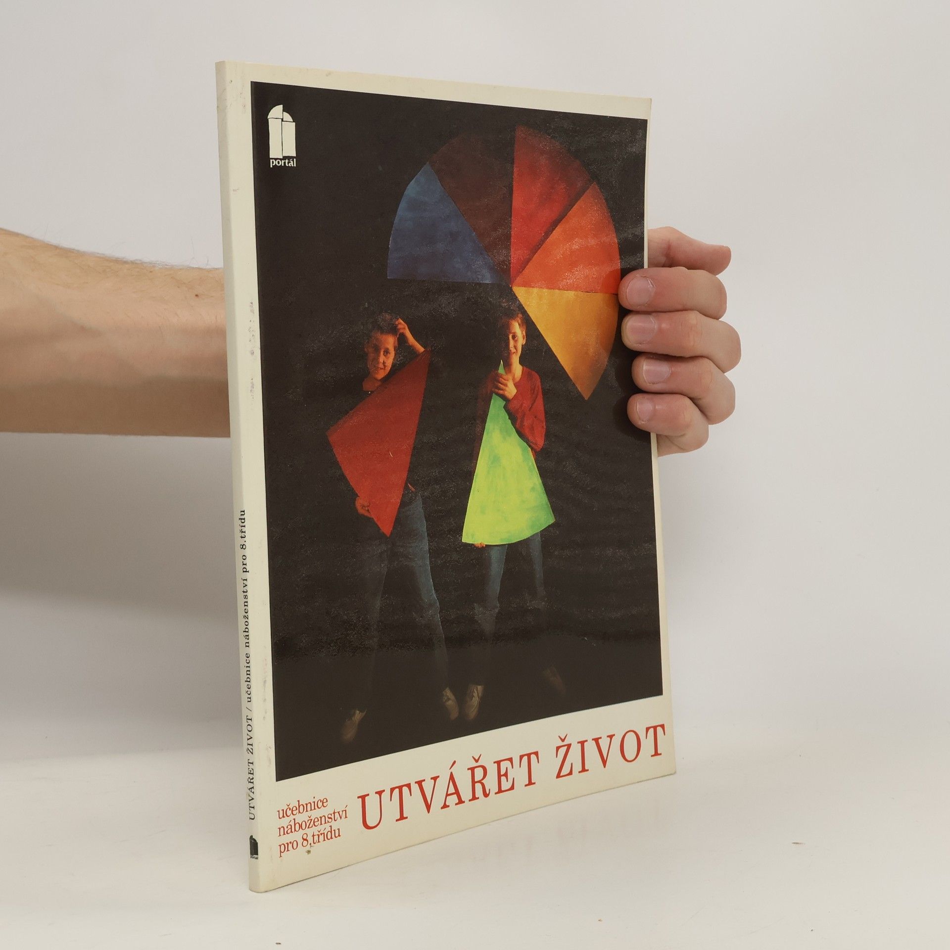 Franz Feiner Učebnice náboženství pro 8. třídu - Utvářet život