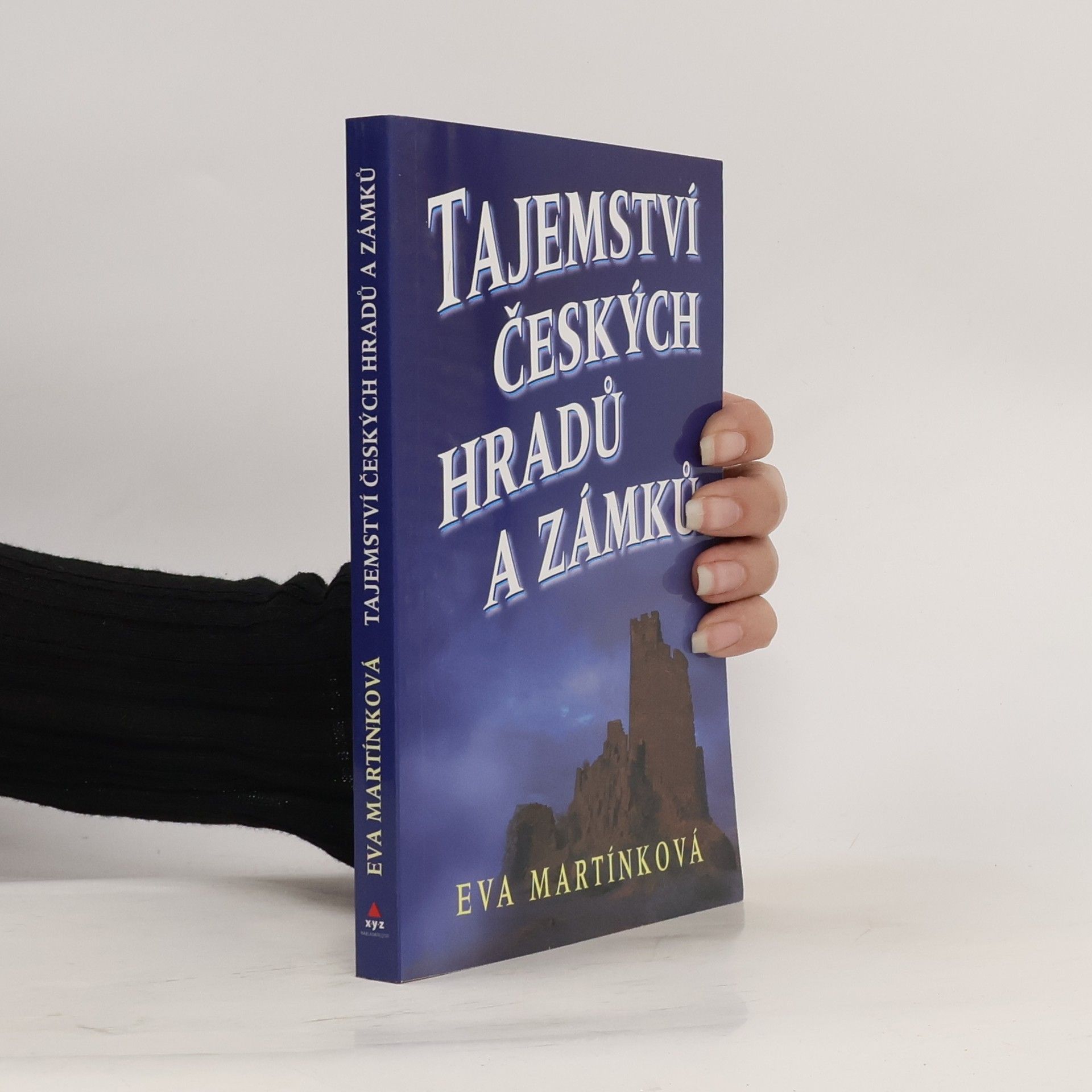 Eva Martínková Tajemství českých hradů a zámků