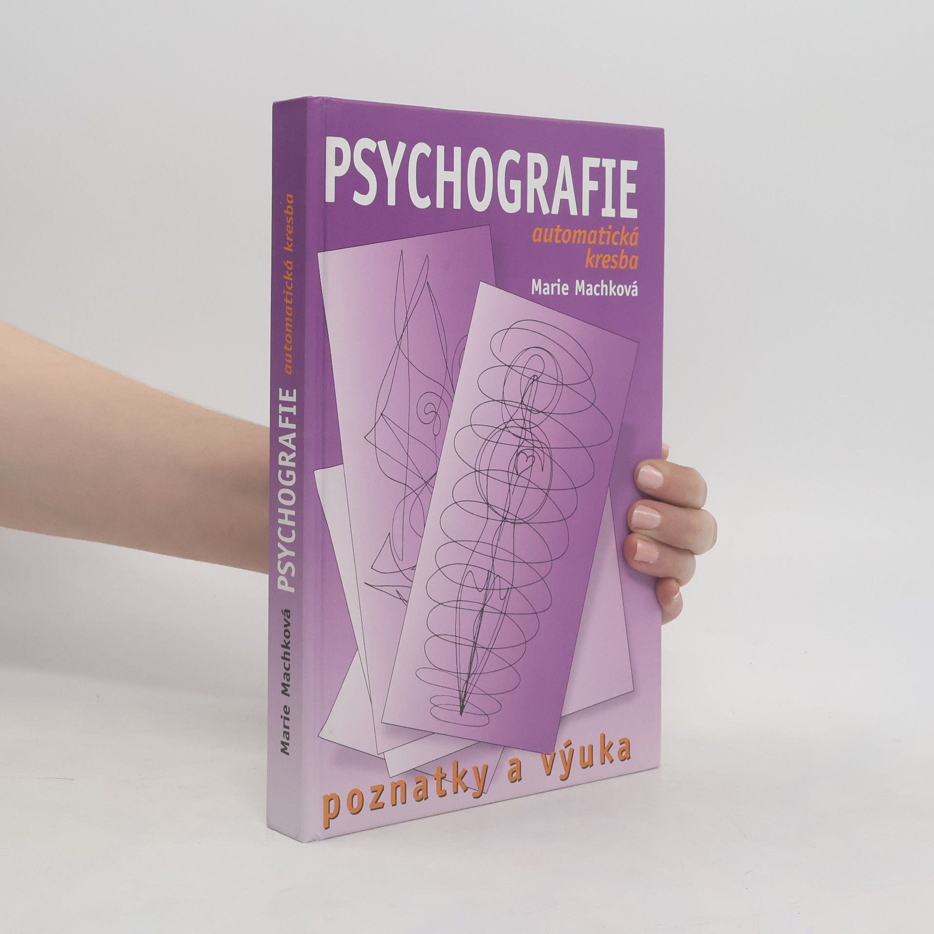 Marie Machková Psychografie : (automatická kresba) : poznatky a výuka