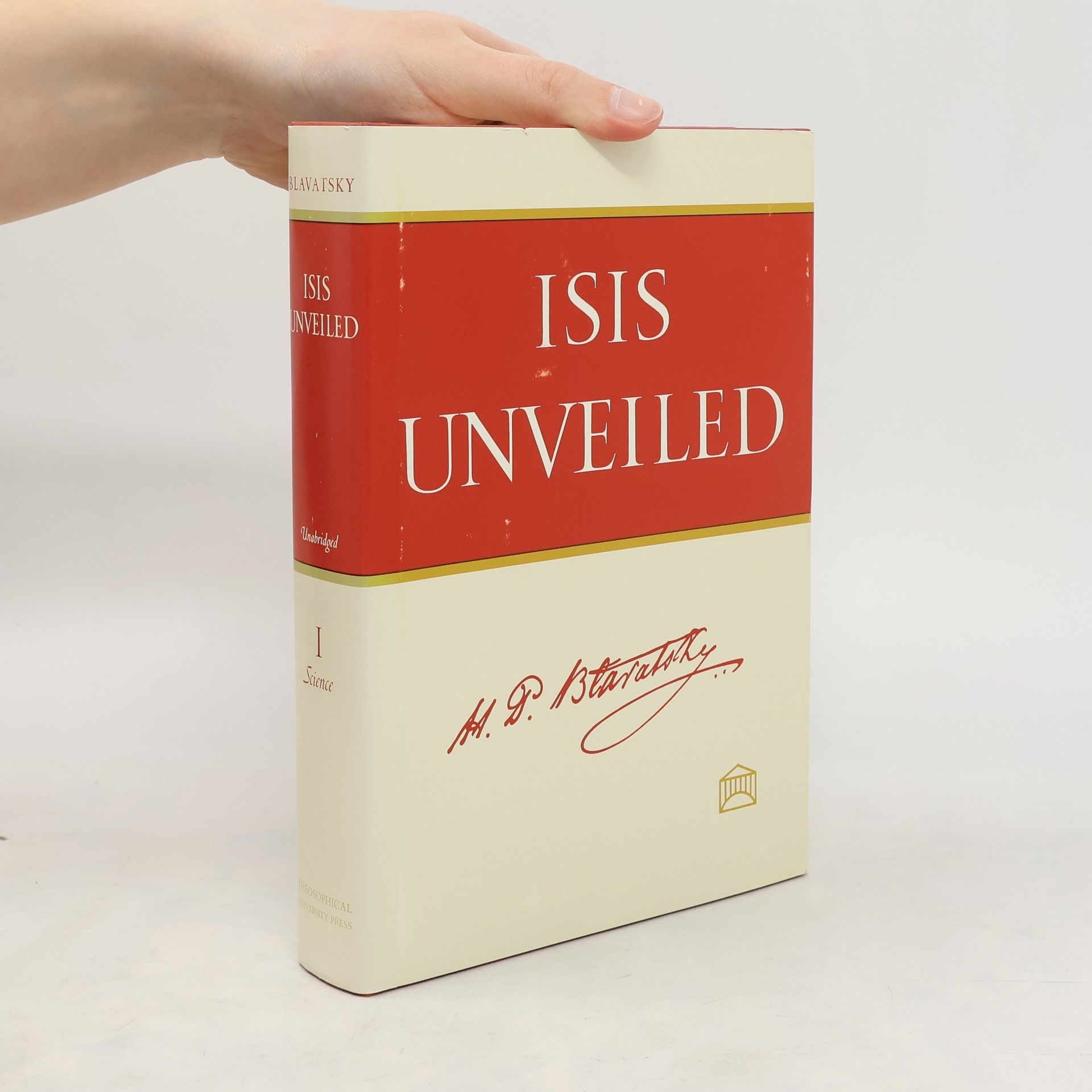 Helena Petrovna Blavatsky Isis Unveiled I. Science