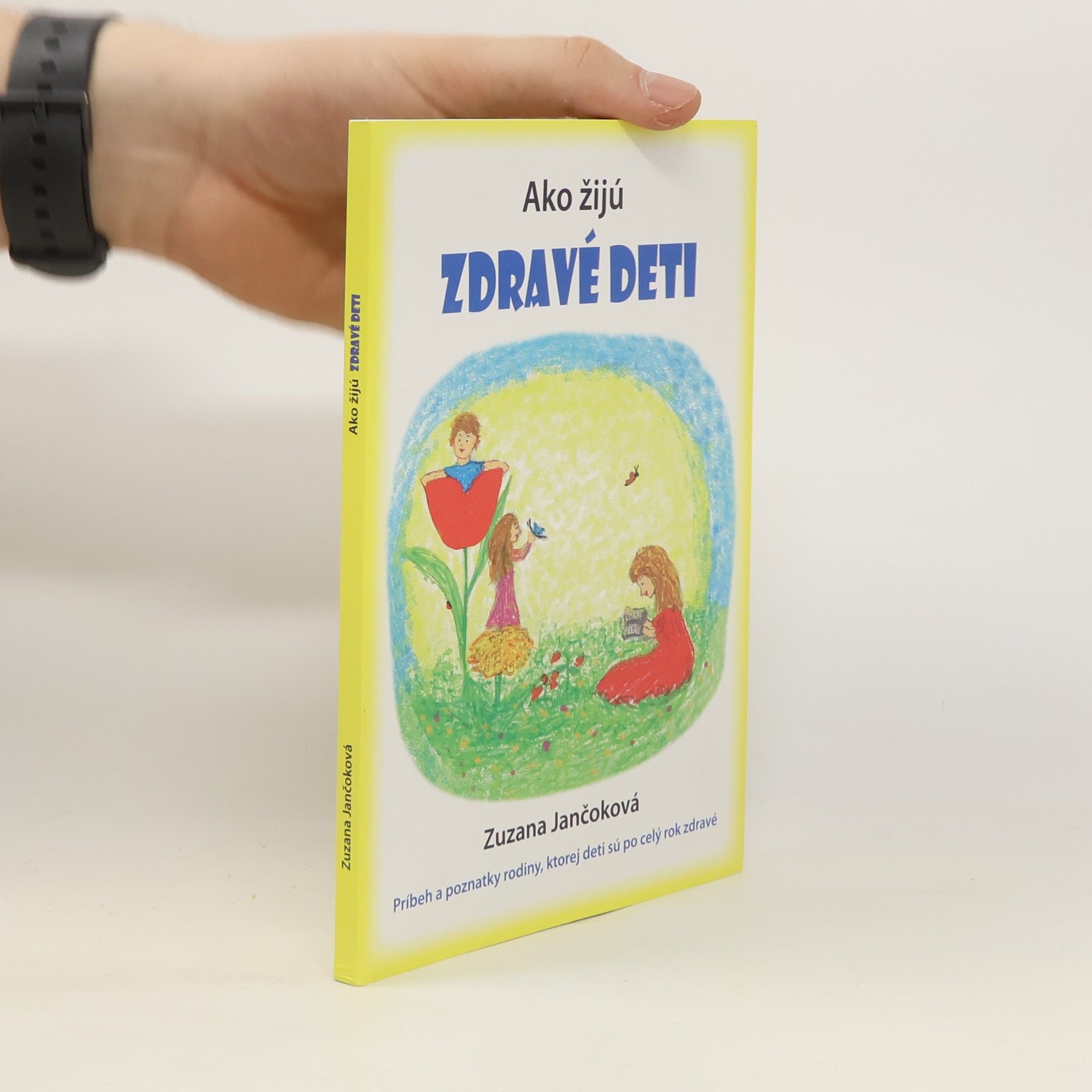Zuzana Jančoková Ako žijú zdravé deti