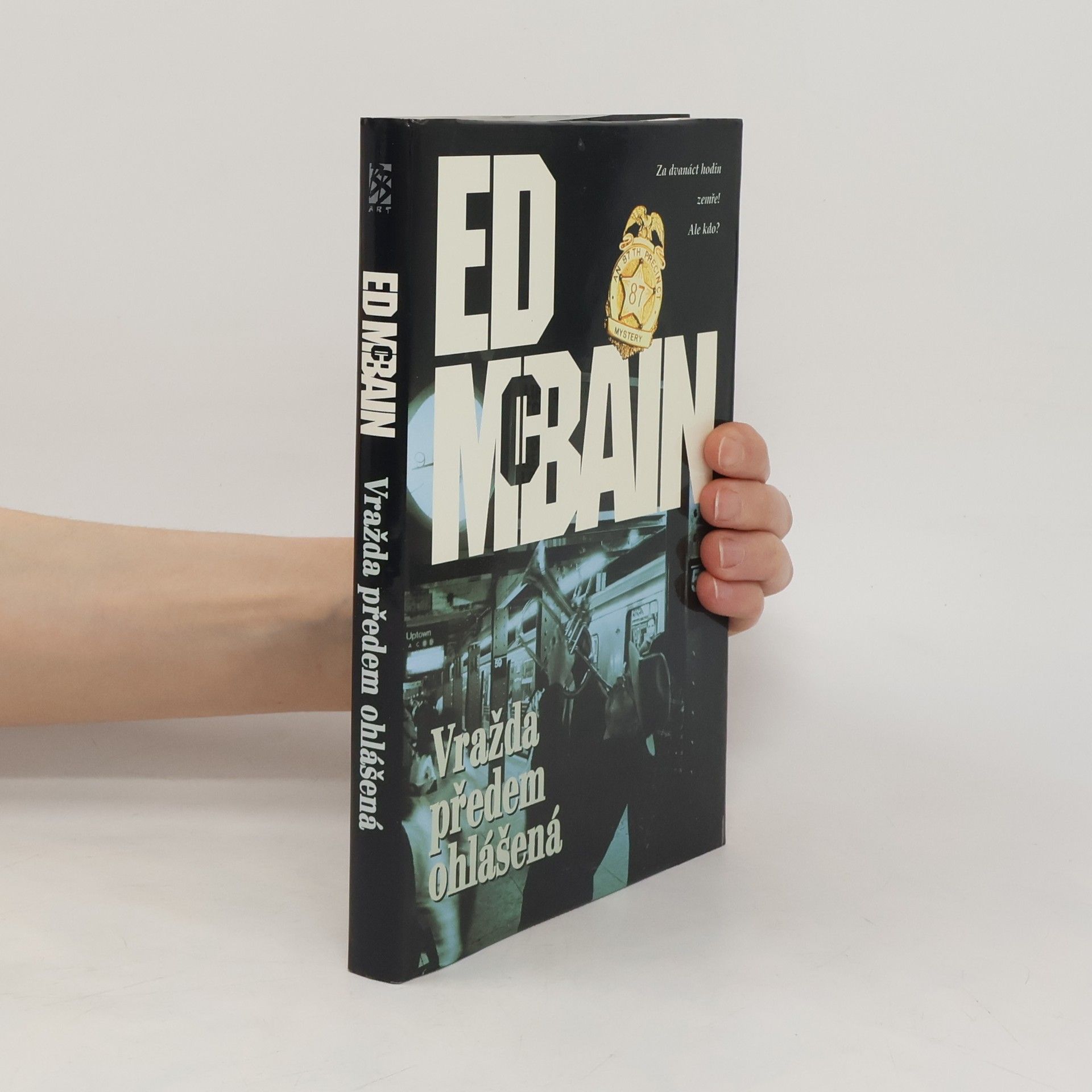 Ed McBain Vražda předem ohlášená : román z 87. revíru