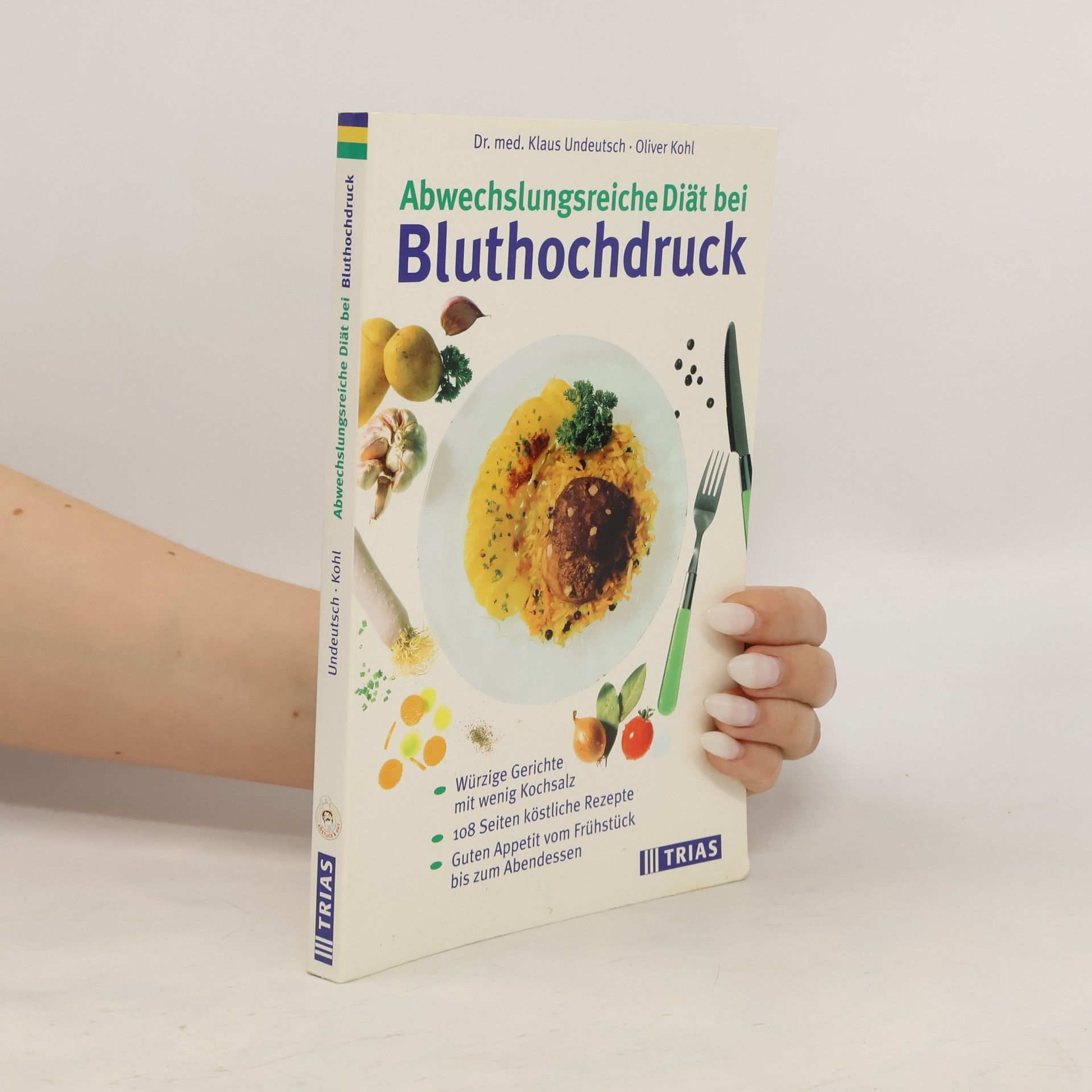 Klaus Undeutsch Abwechslungsreiche Diät bei Bluthochdruck