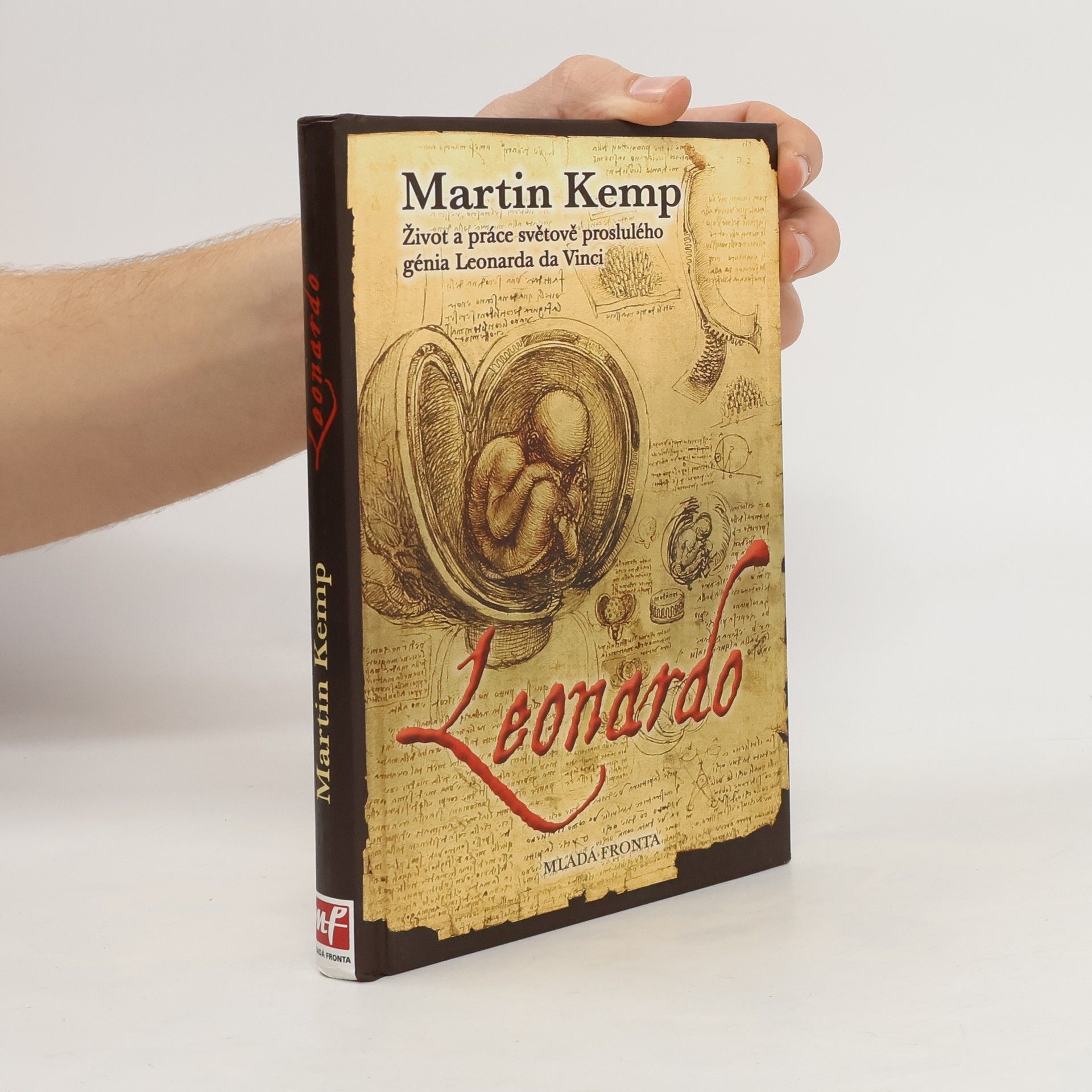Martin Kemp Leonardo : Život a práce světově proslulého génia Leonarda da Vinci