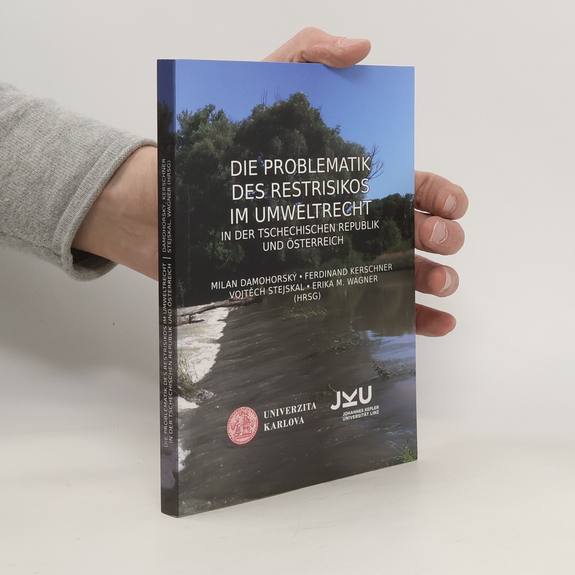 Collective Die Problematik des Restrisikos im Umweltrecht in der Tschechischen Republik und in Österreich