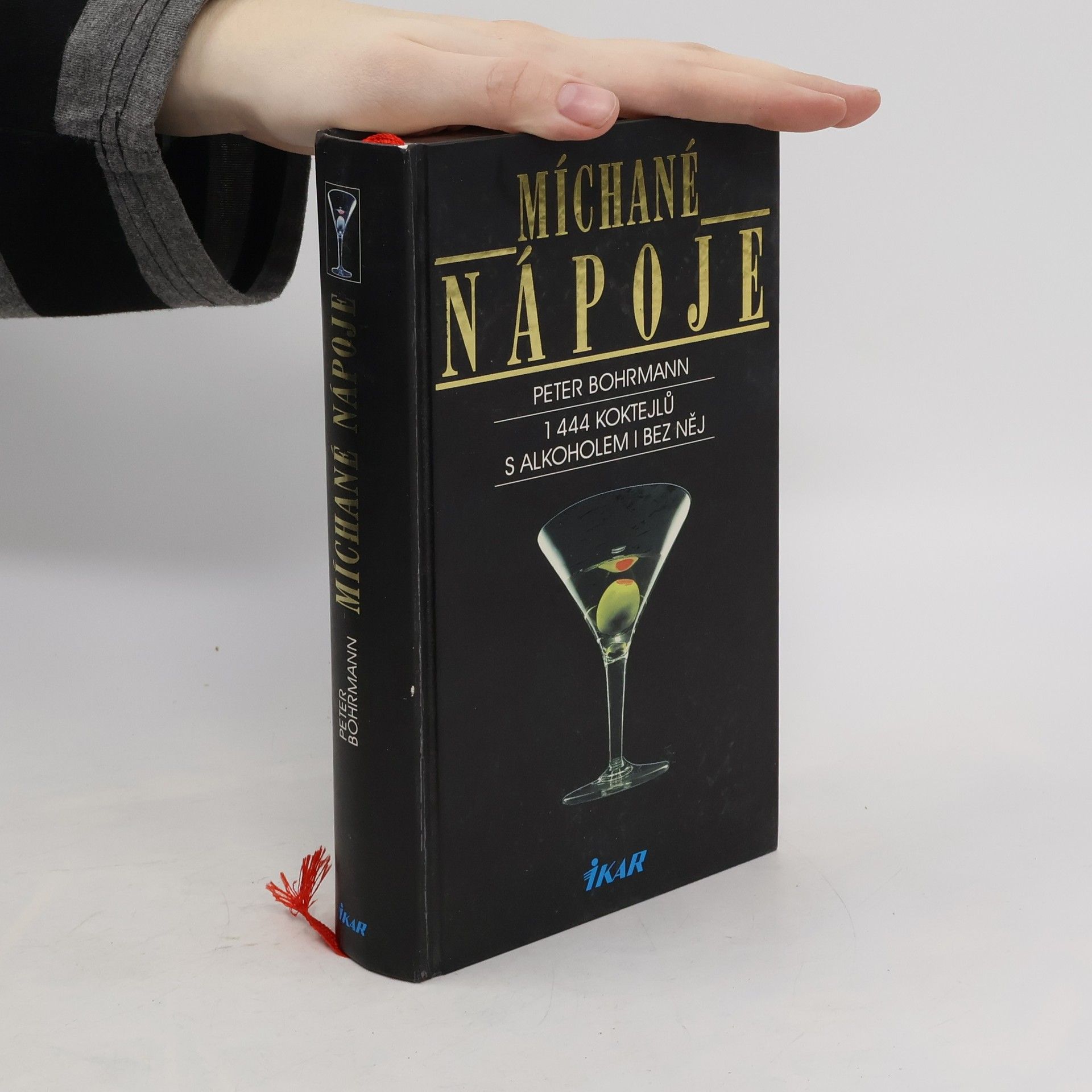 Peter Bohrmann Míchané nápoje : 1444 koktejlů s alkoholem i bez něj
