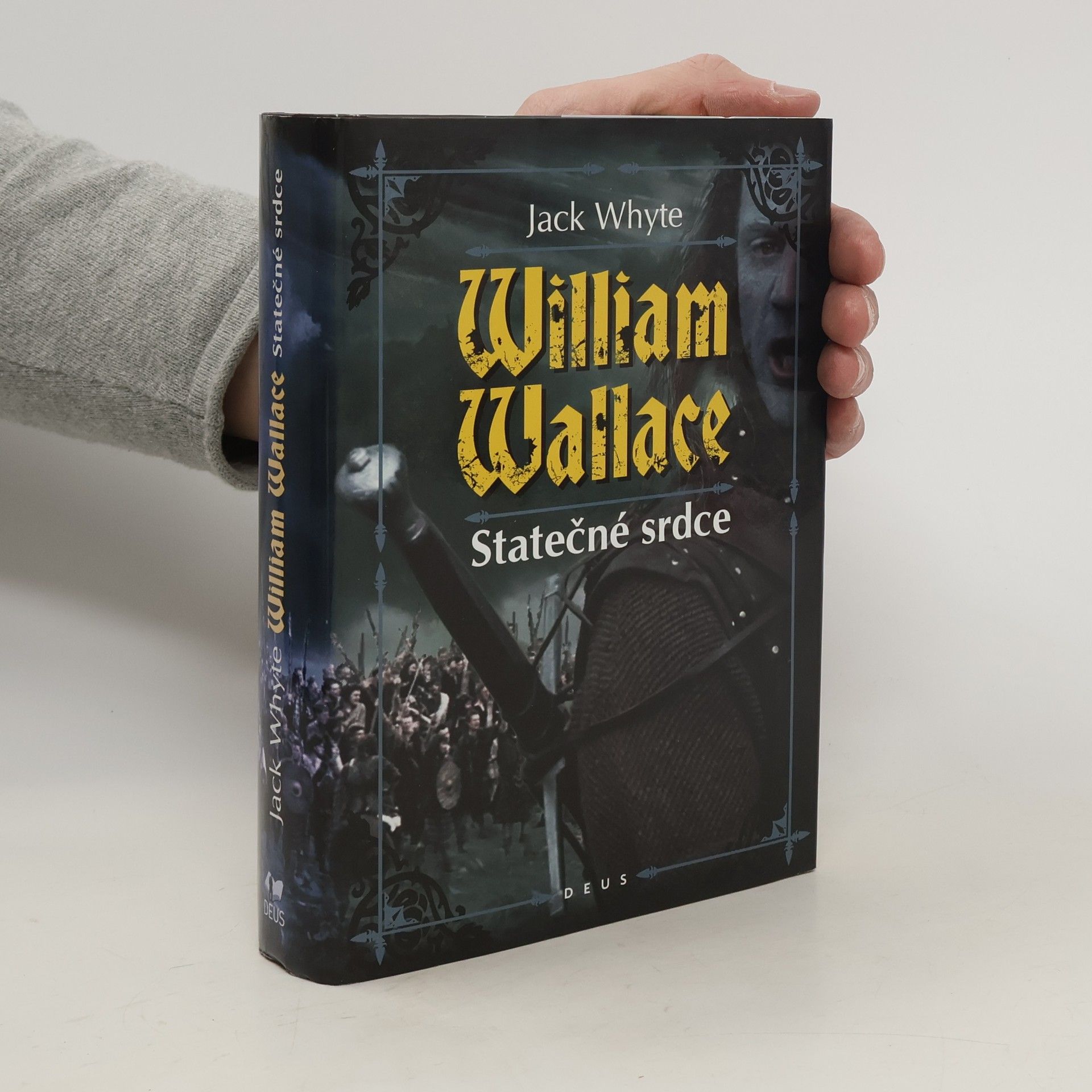 Jack Whyte William Wallace. Statečné srdce.