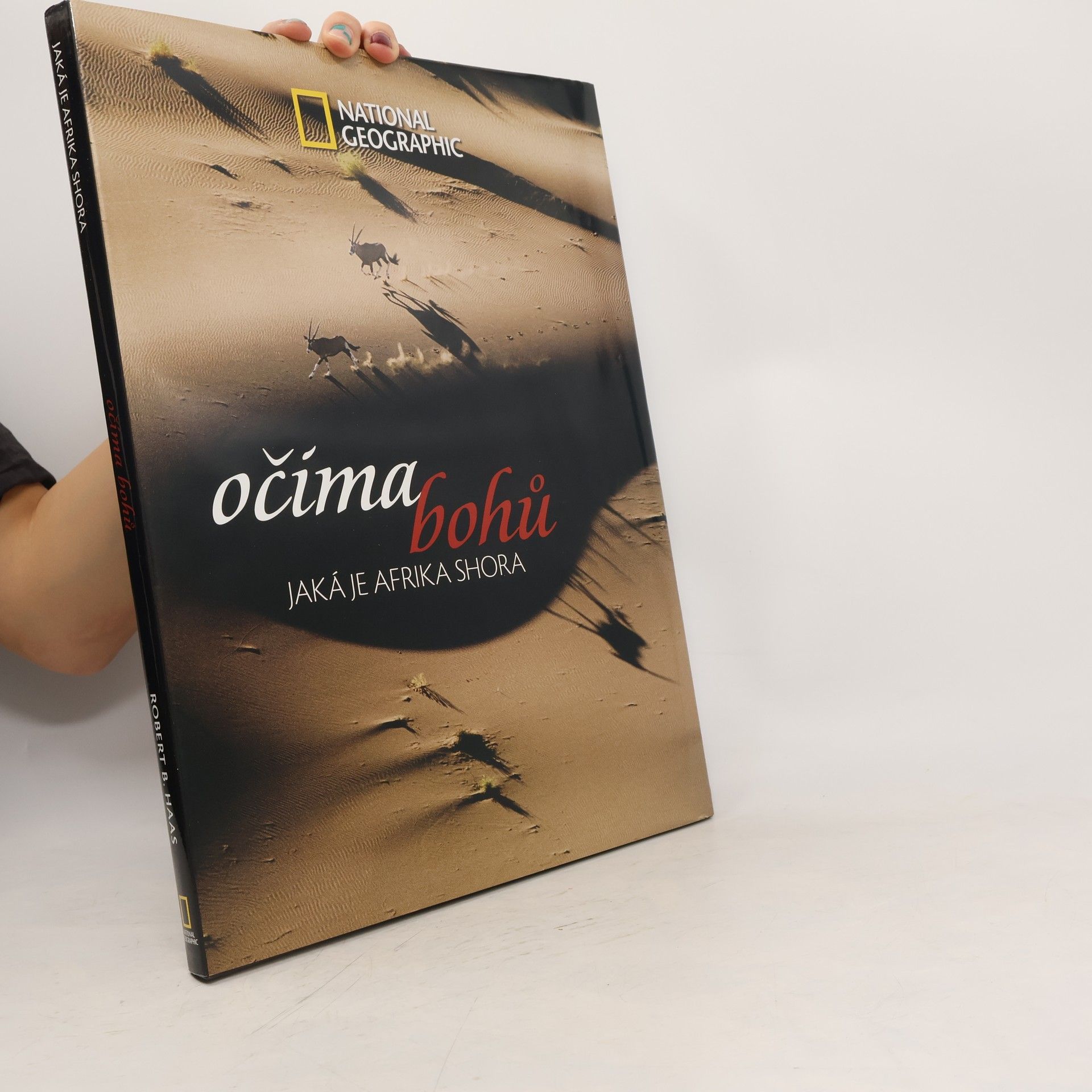 Robert B. Haas Očima bohů : jaká je Afrika shora