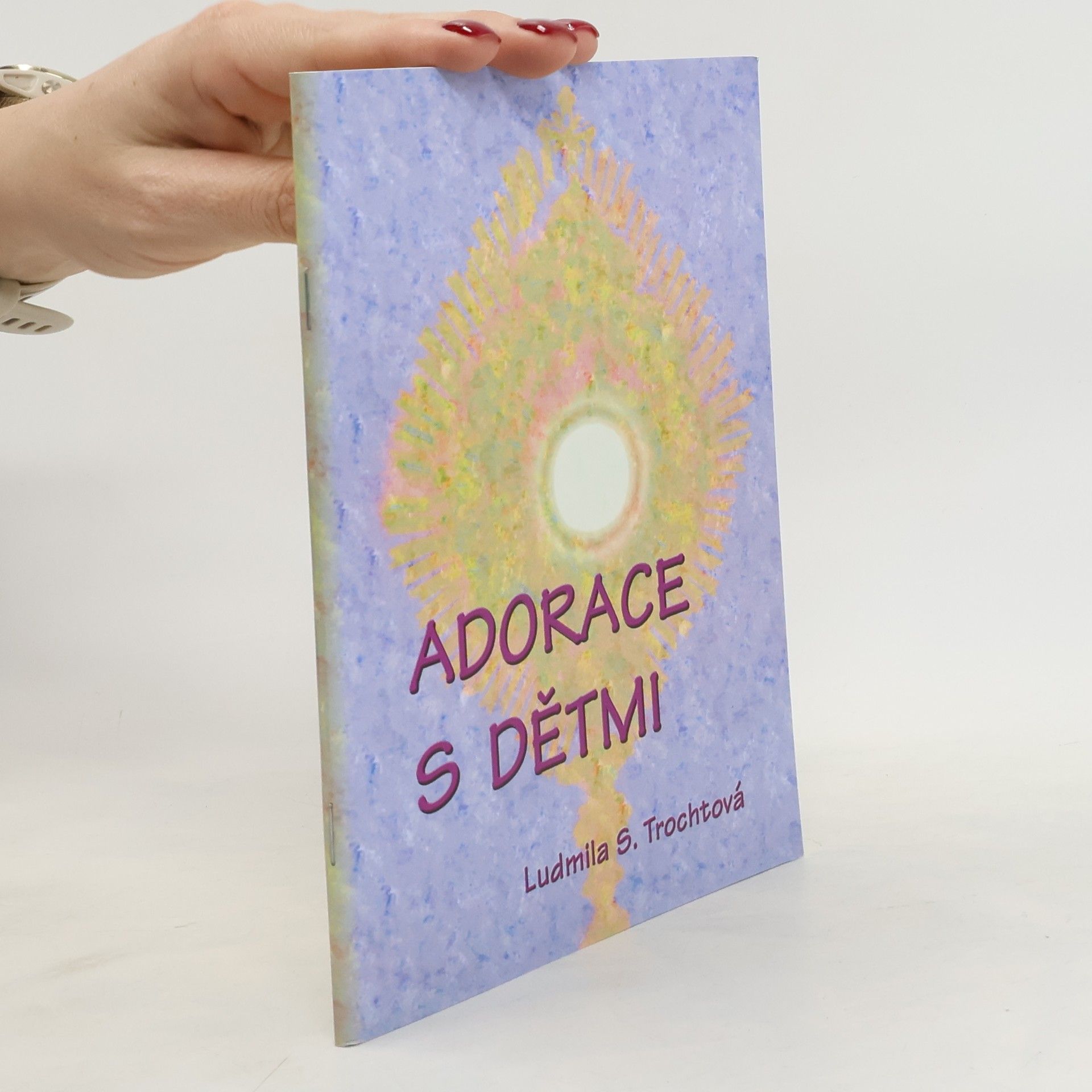 Ludmila S. Trochtová Adorace s dětmi