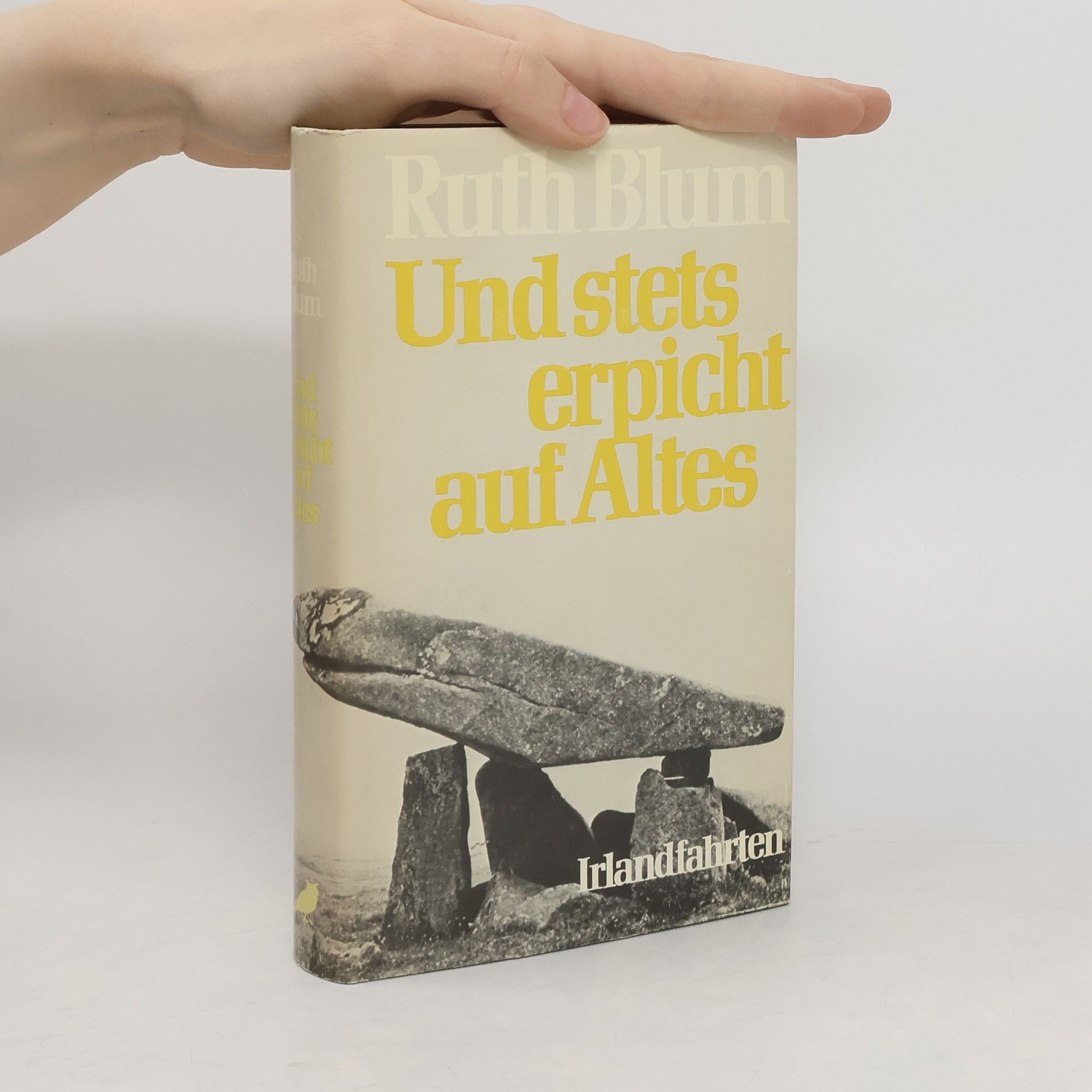 Ruth Blum Und stets erpicht auf Altes
