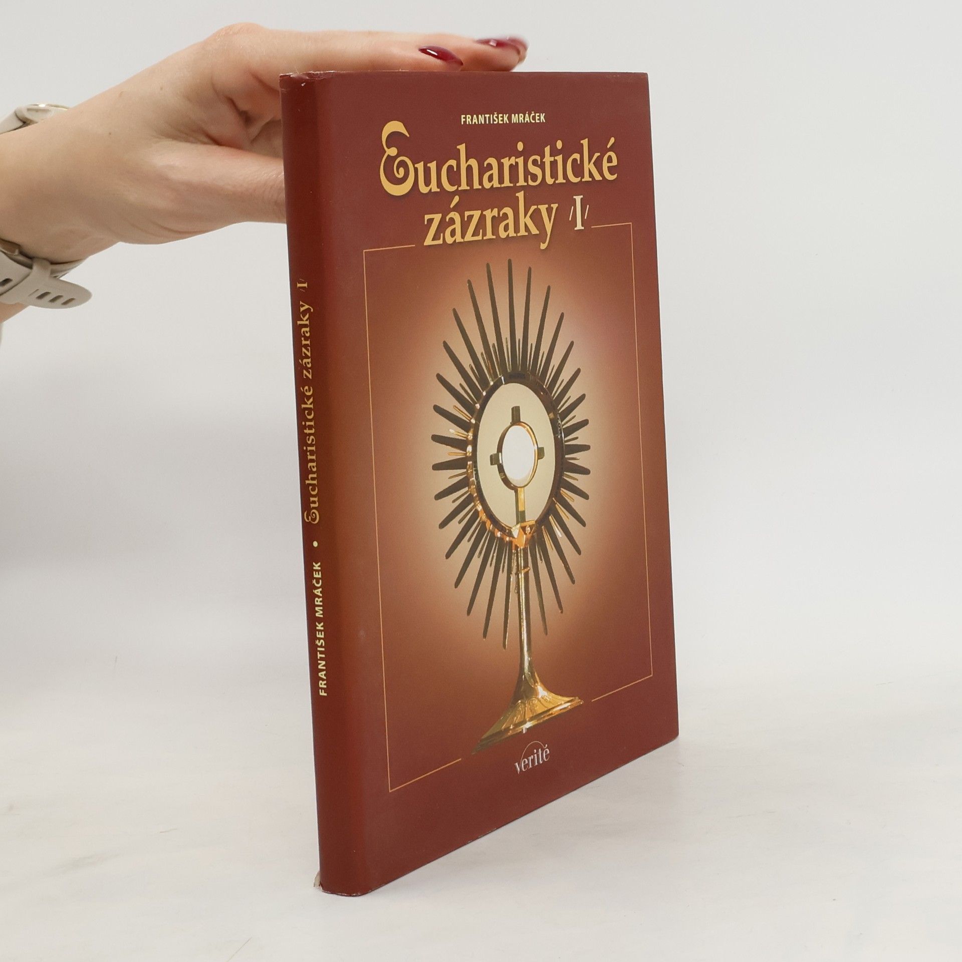 František Mráček Eucharistické zázraky I
