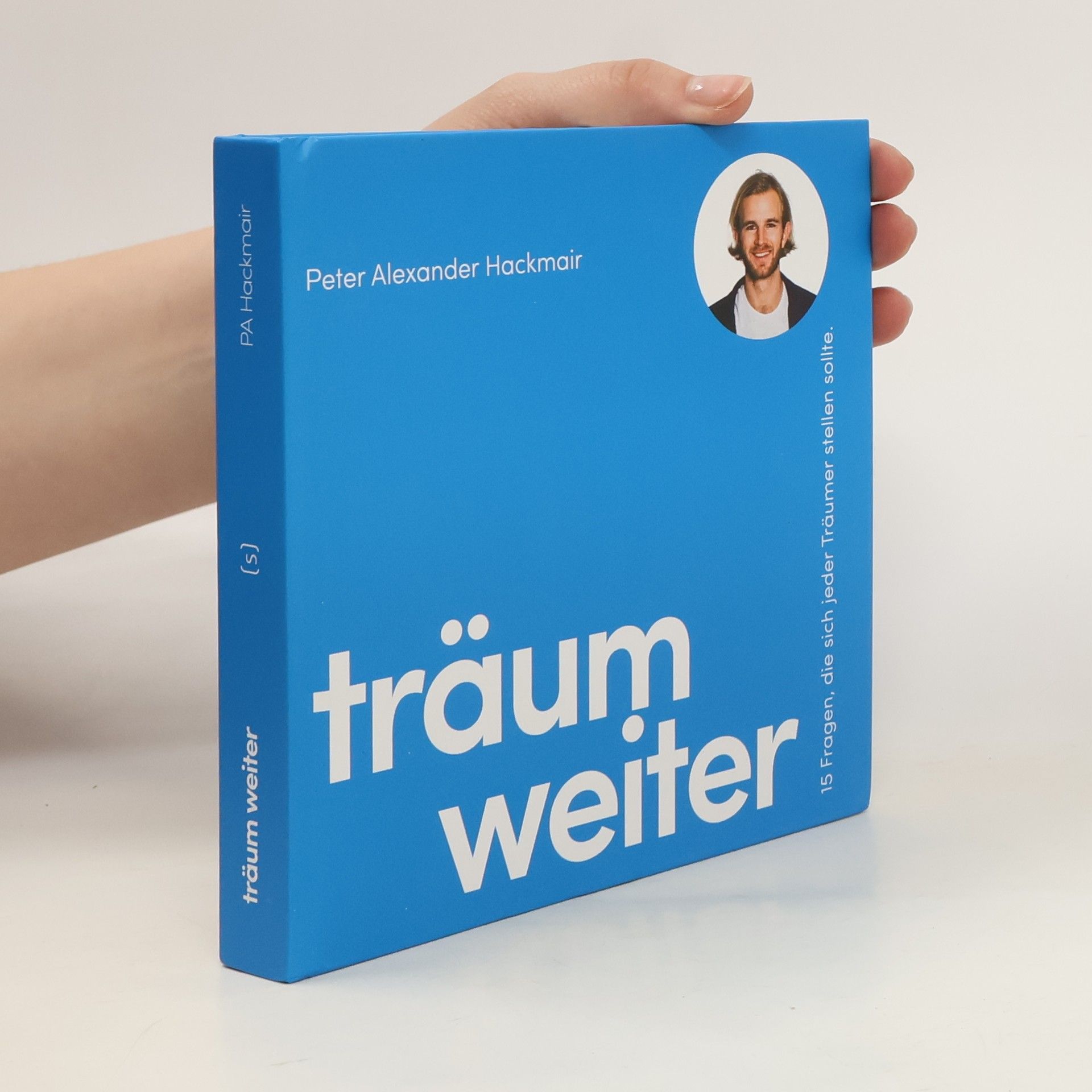 Peter A. Hackmair Träum weiter