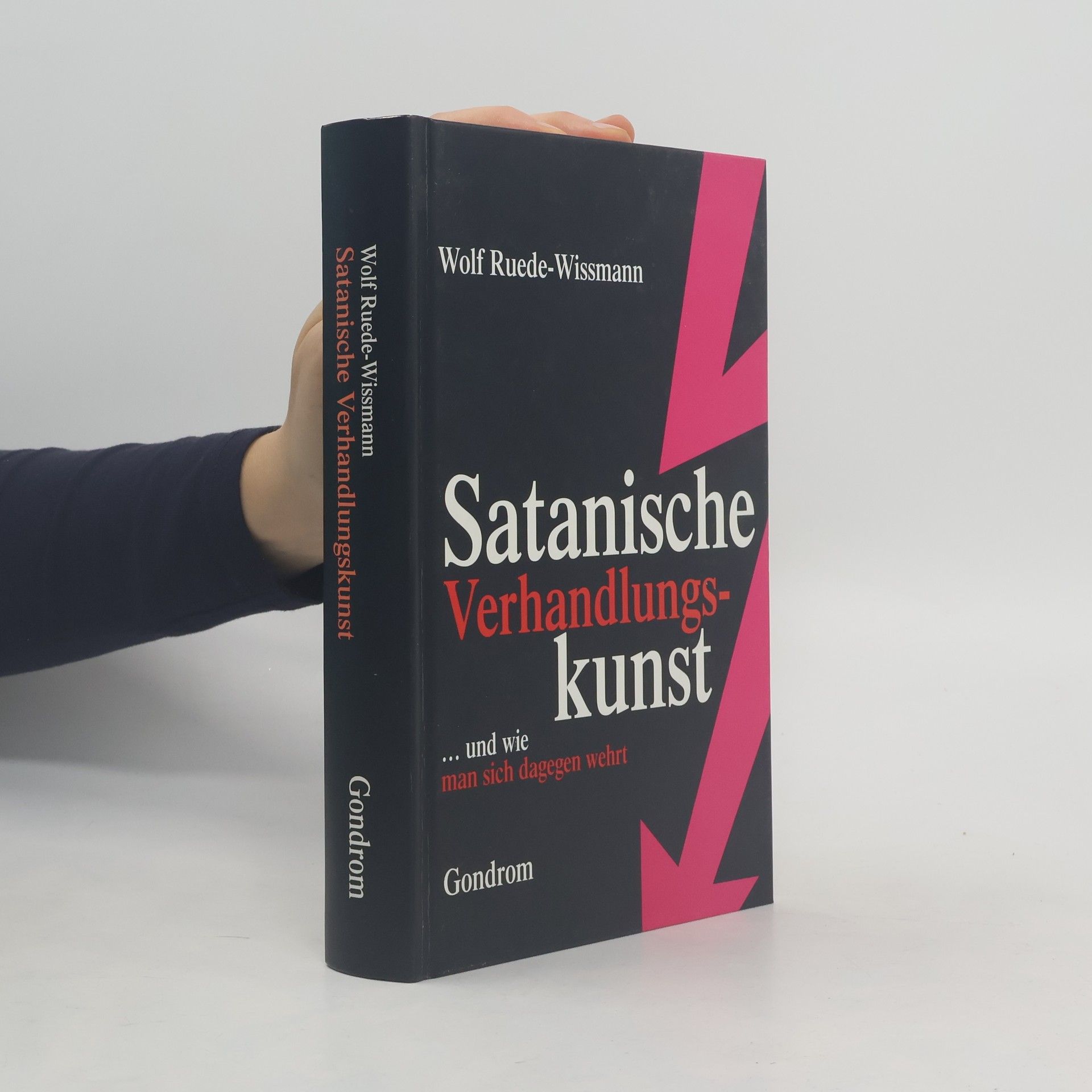 Wolf Ruede-Wissmann Satanische Verhandlungskunst ... und wie man sich dagegen wehrt