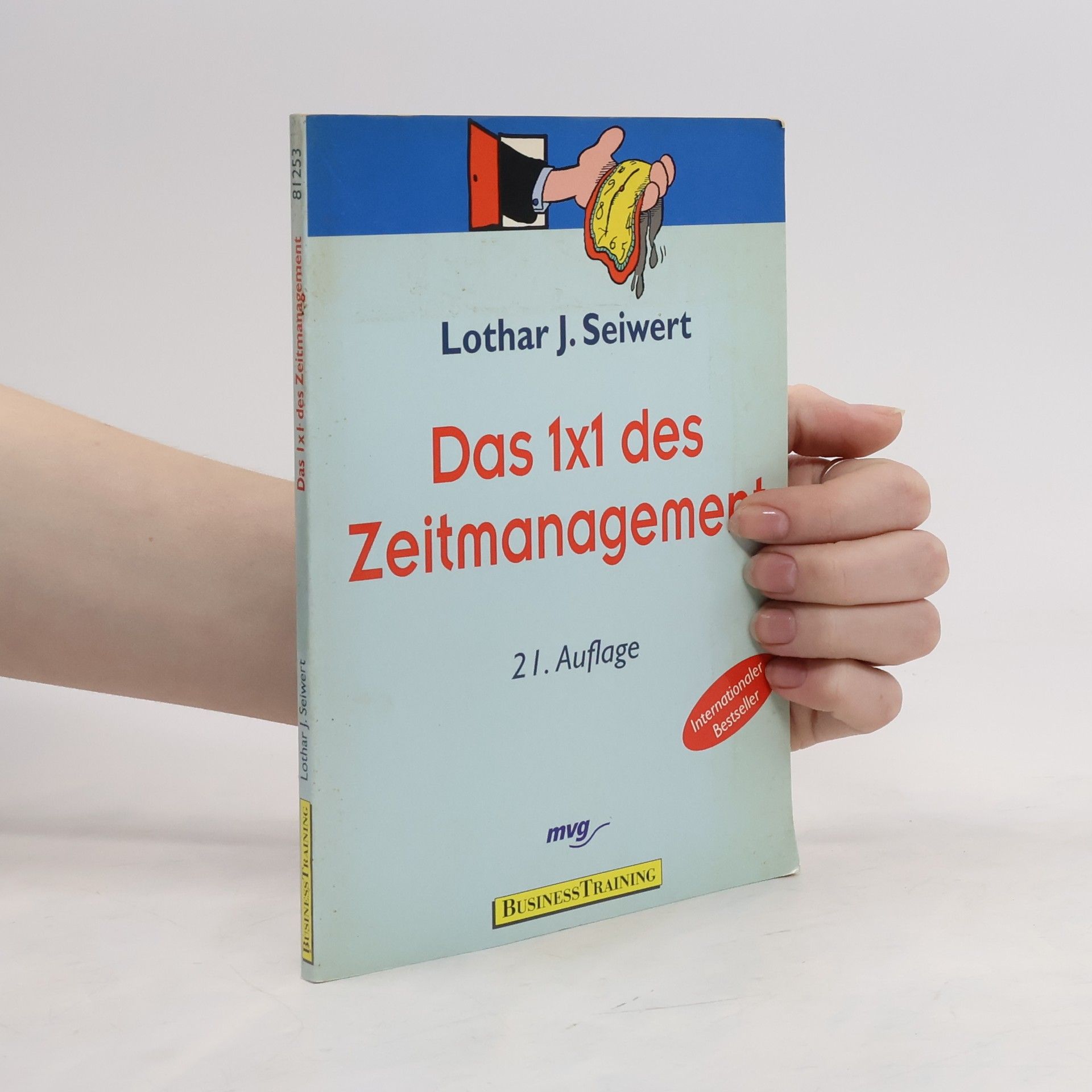 Lothar Seiwert Das 1 x 1 des Zeitmanagements