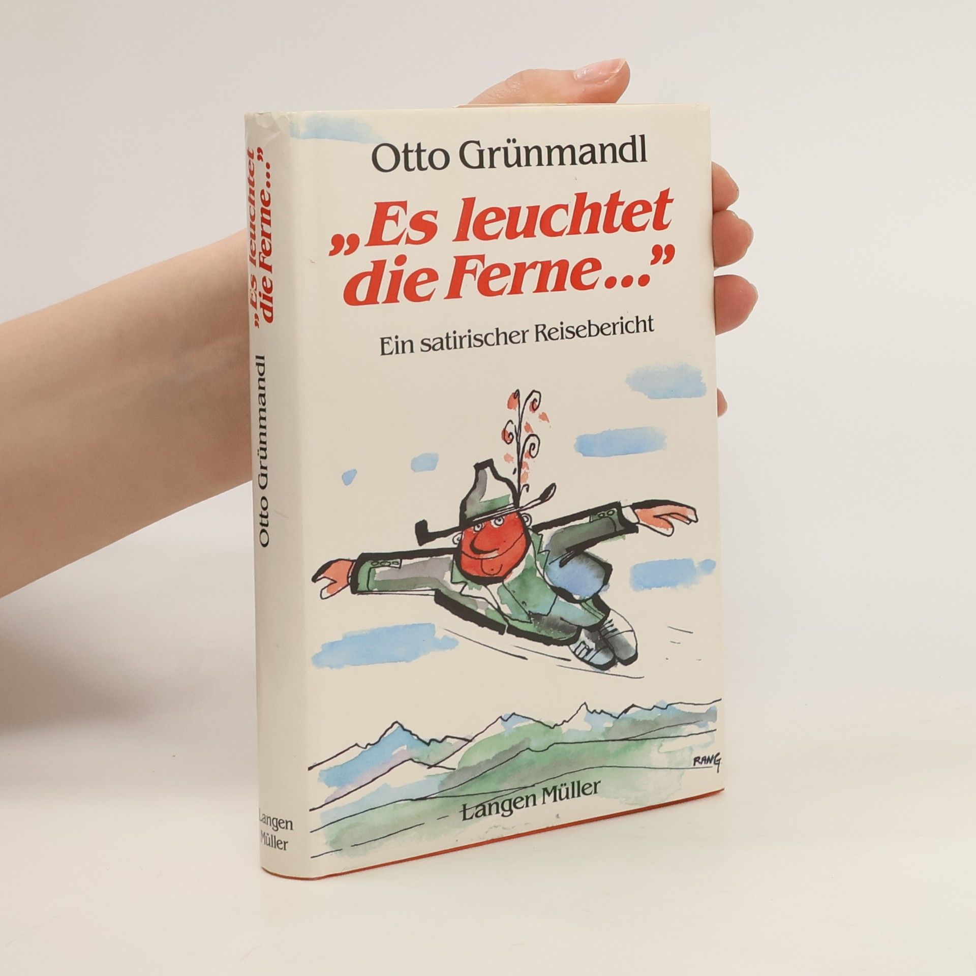 Otto Grünmandl "Es leuchtet die Ferne ---"