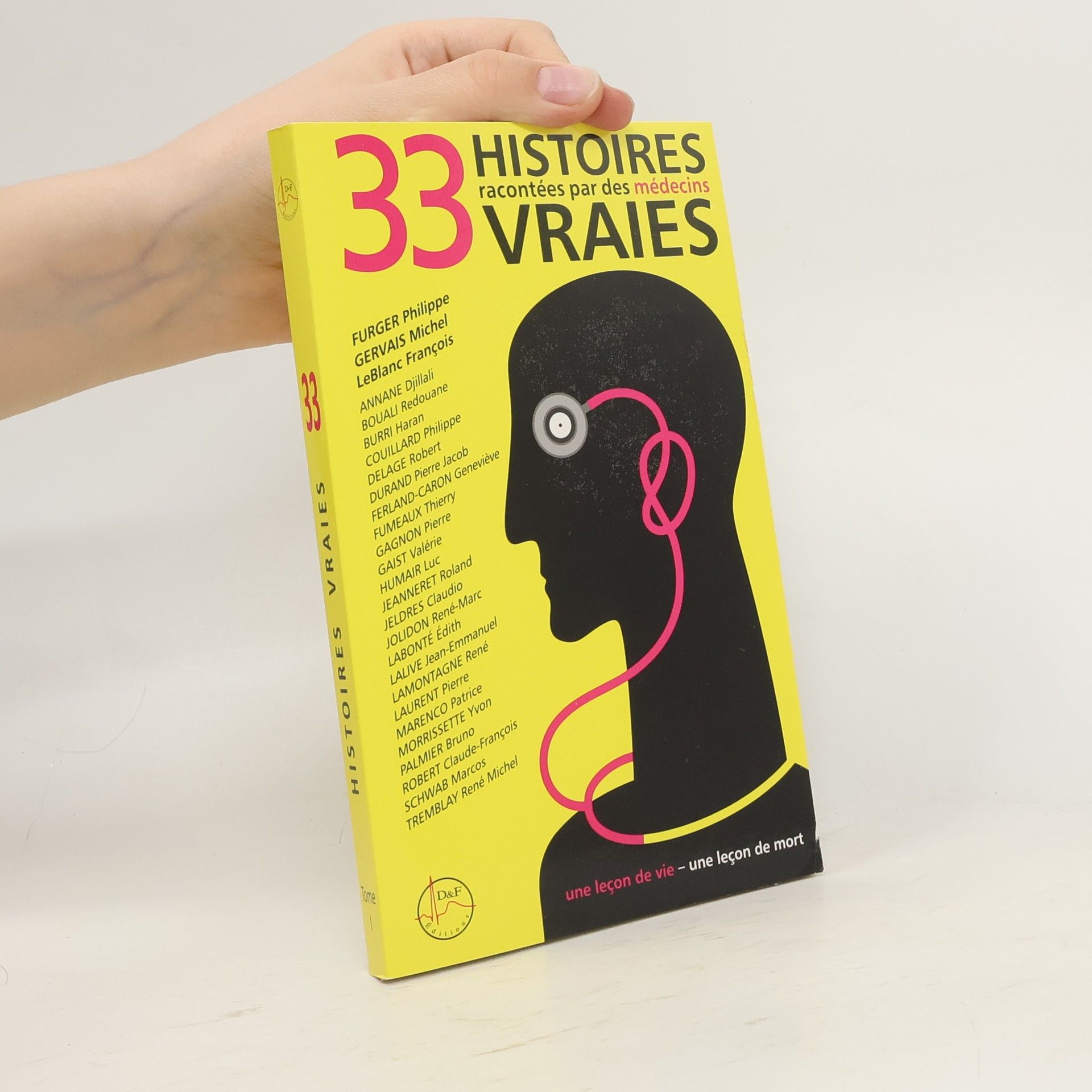 Collectif d'auteurs 33 histoires vraies racontées par des médecins