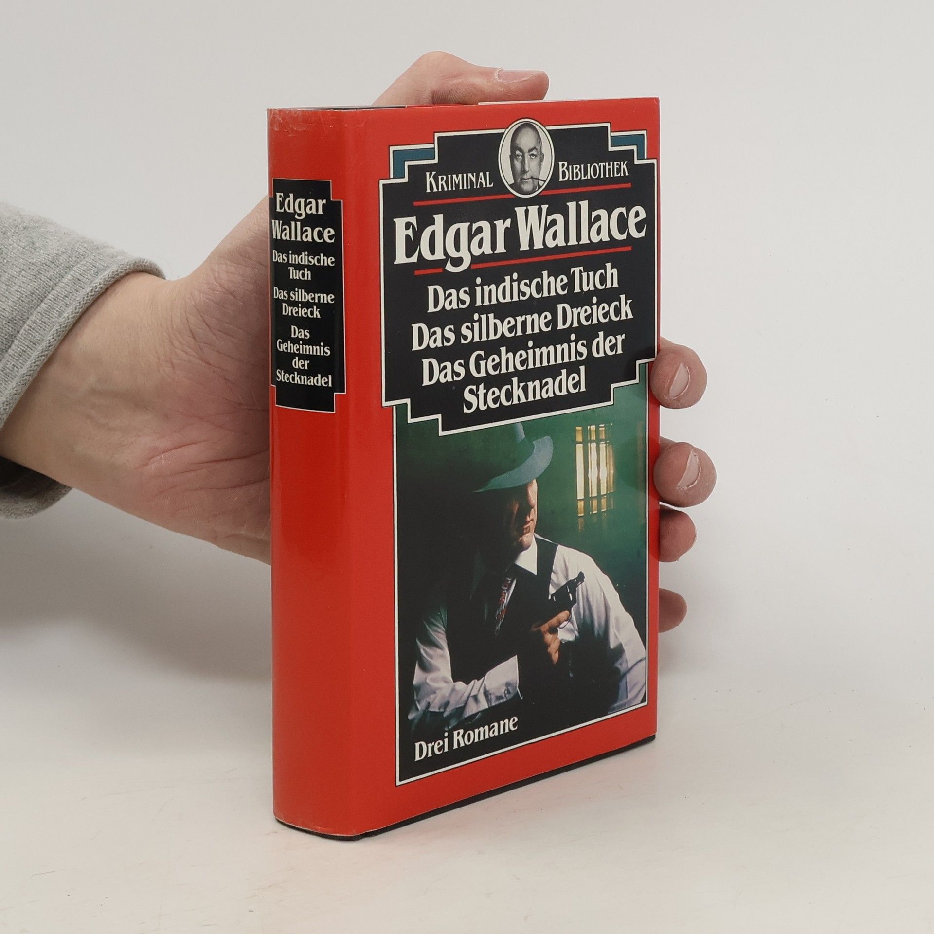 Edgar Wallace Das indische Tuch. Das silberne Dreieck. Das Geheimnis der Stecknadel