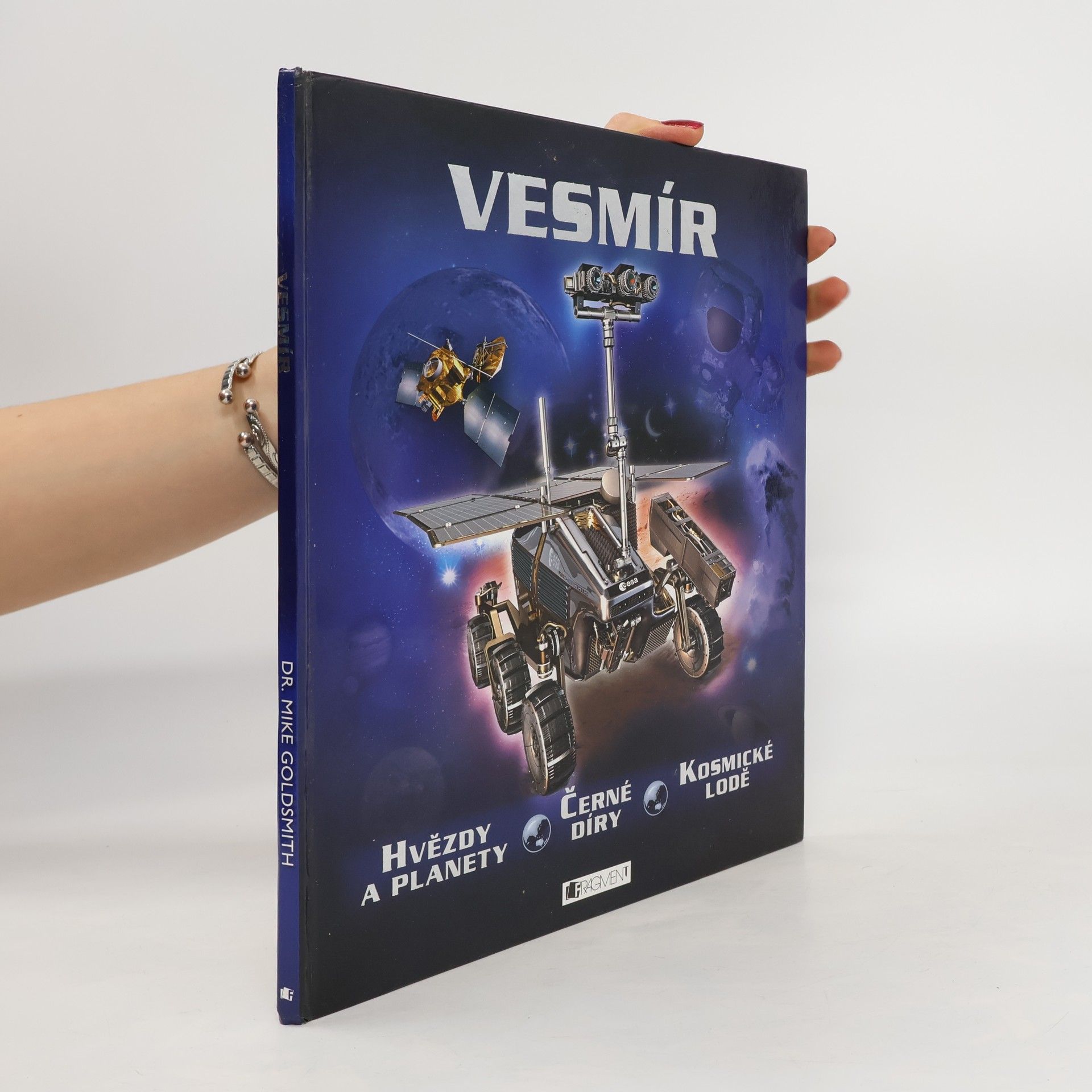 Mike Goldsmith Vesmír: hvězdy a planety, černé díry, kosmické lodě