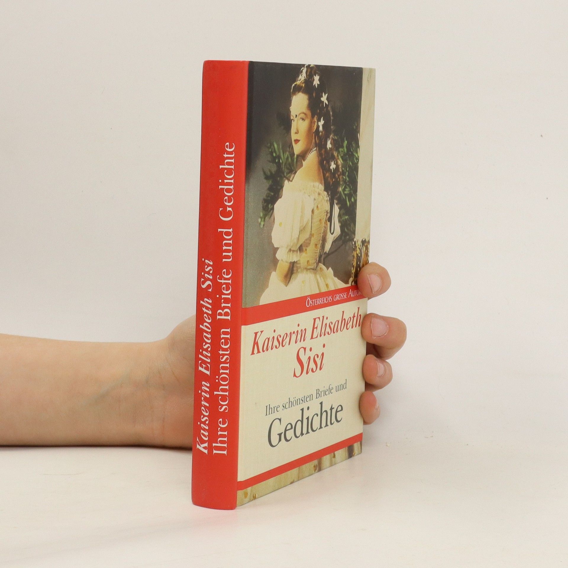 Autorenkollektiv Kaiserin Elisabeth Sisi. Ihre schönsten Briefe und Gedichte
