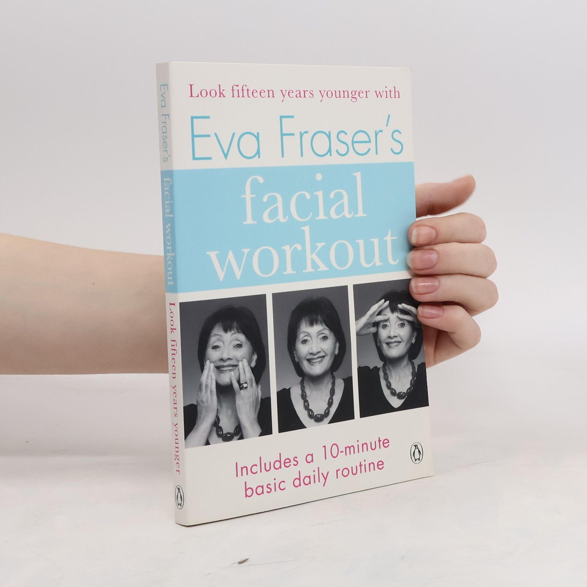 Eva Fraser Eva Fraser's Facial Workout