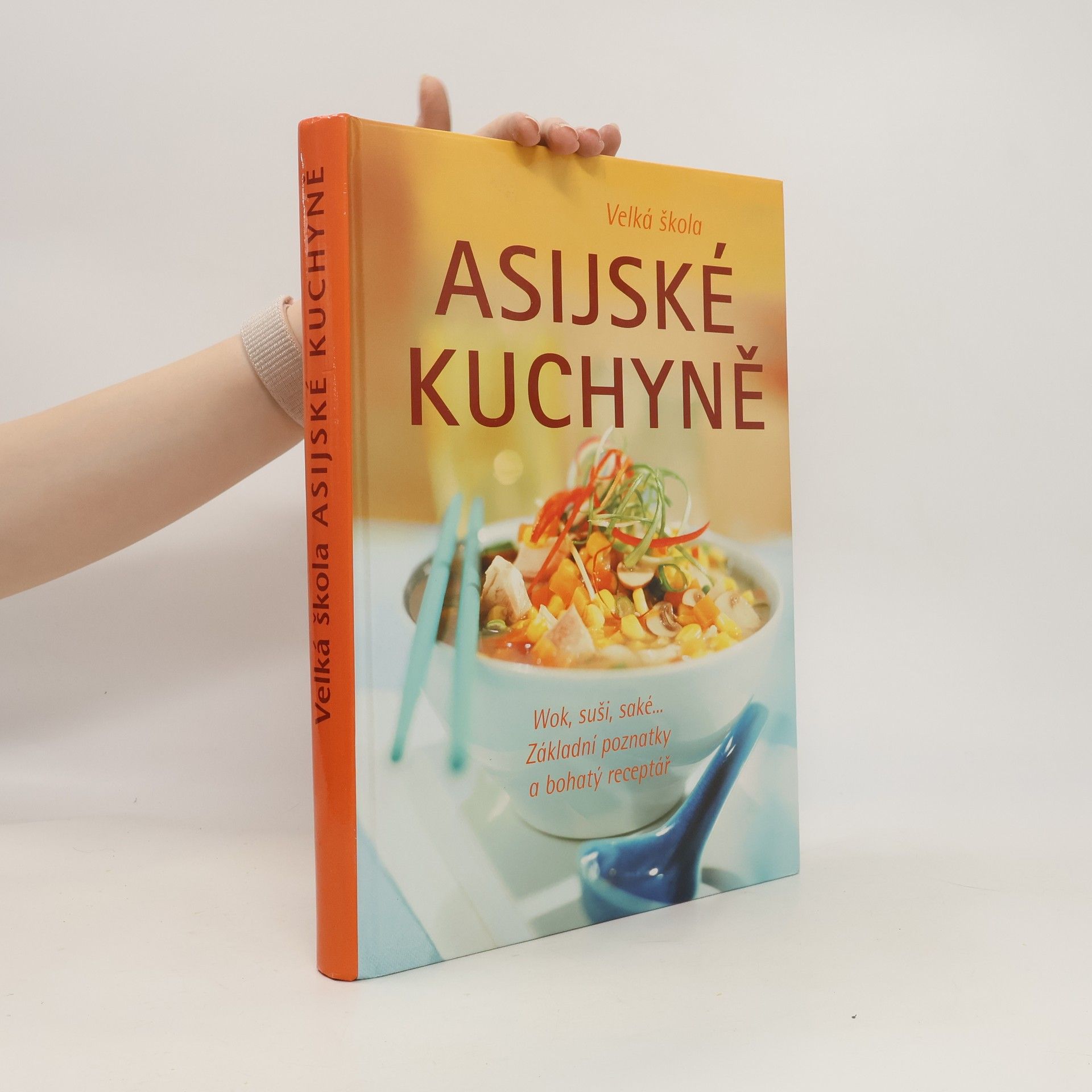 Kolektiv autorů Velká škola asijské kuchyně