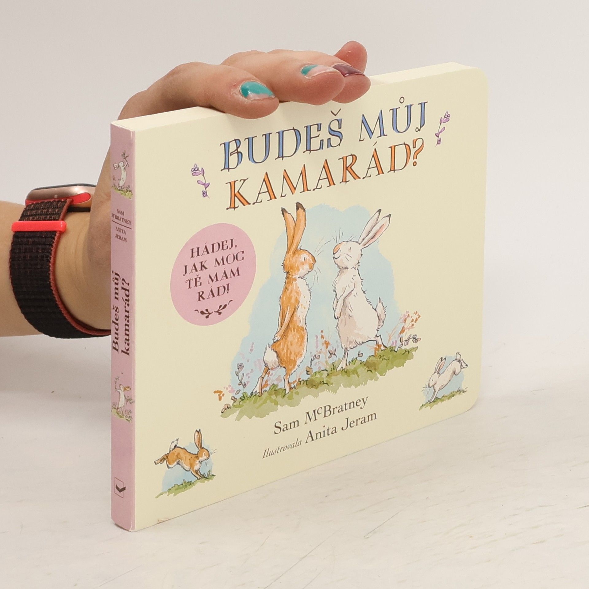 Sam McBratney Budeš můj kamarád ? Hádej, jak moc tě mám rád!