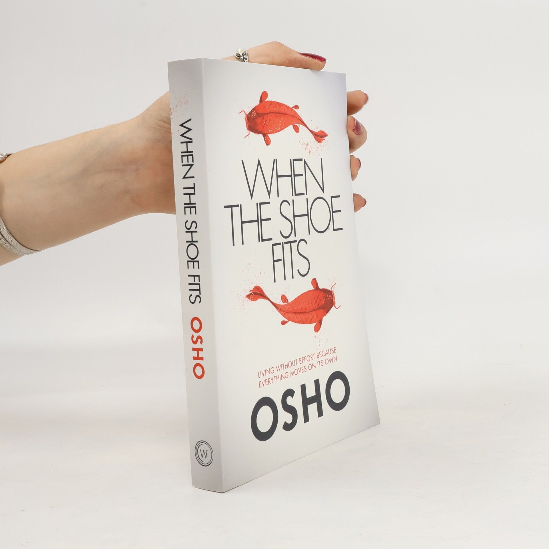Osho When the Shoe Fits : Stories of the Taoist Mystic Chuang Tzu