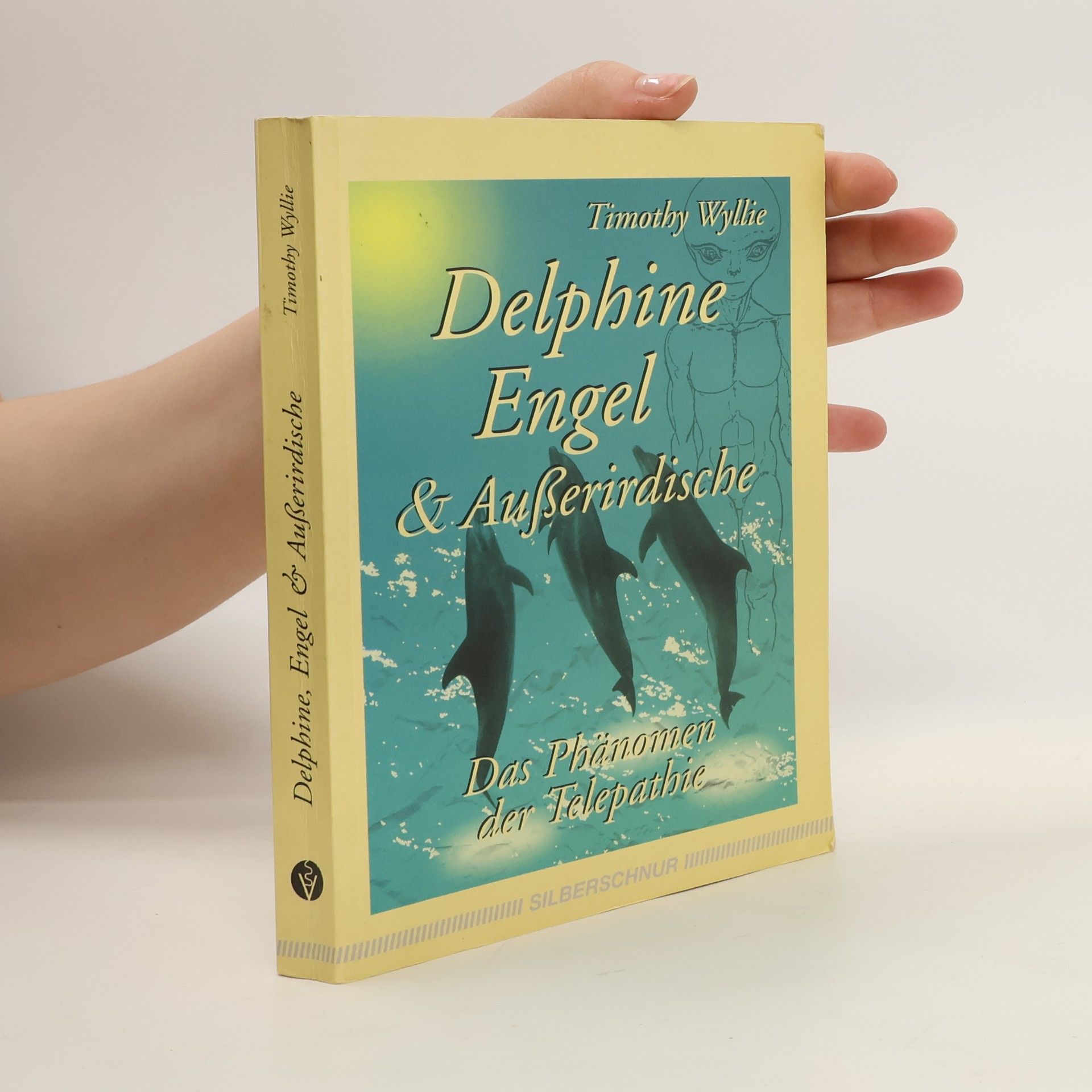 Timothy Wyllie Delphine, Engel & Außerirdische