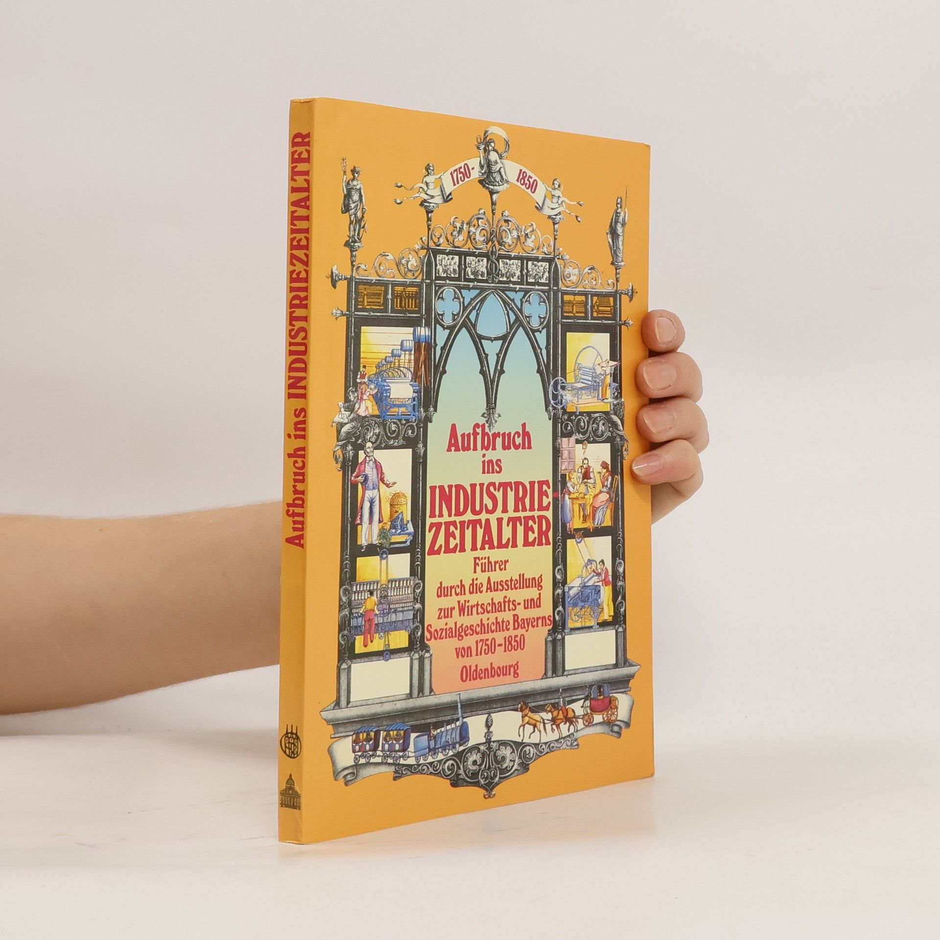 Johannes Erichsen Führer durch die Ausstellung zur Wirtschafts- und Sozialgeschichte Bayerns von 1750 - 1850