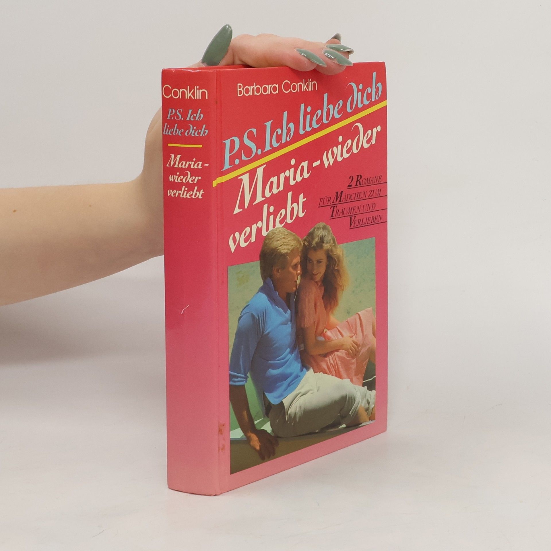 Barbara Conklin P. S. Ich liebe dich. Maria-wieder verlieb