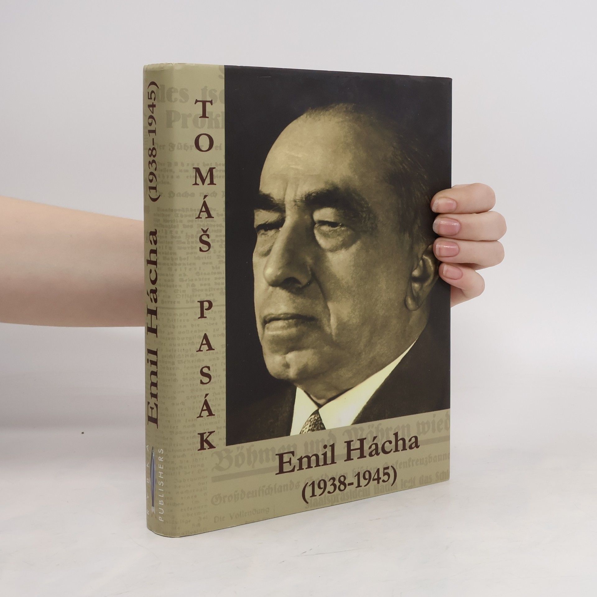 Tomáš Pasák Emil Hácha (1938-1945)