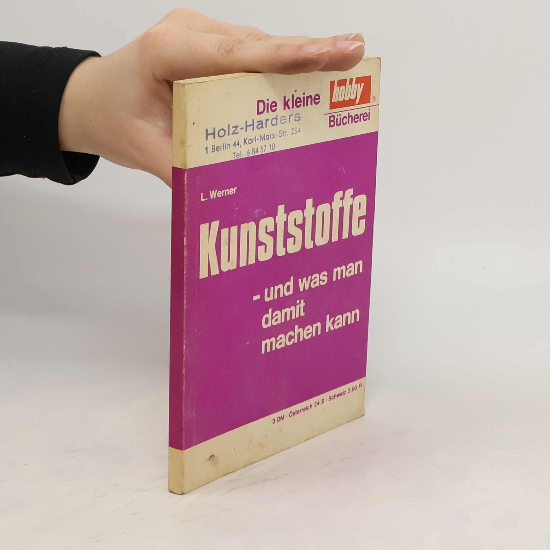 L. Werner Kunststoffe und was man damit machen kann